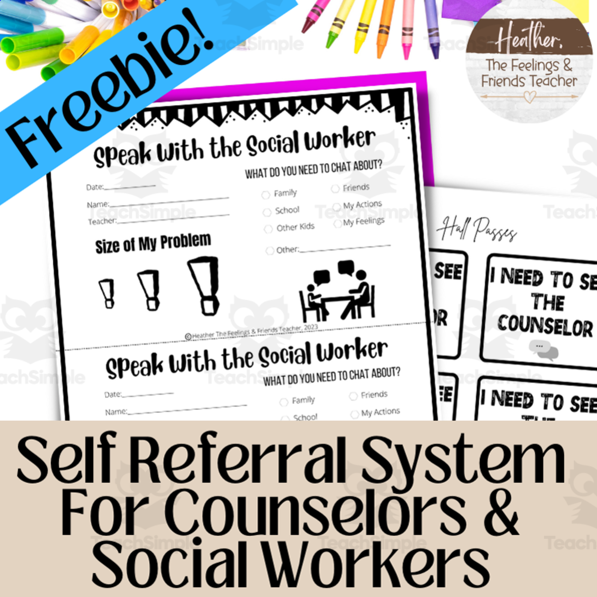 An educational teaching resource from The Feelings and Friends Teacher entitled Self-Referral Forms For School Social Workers And School Counselors downloadable at Teach Simple.