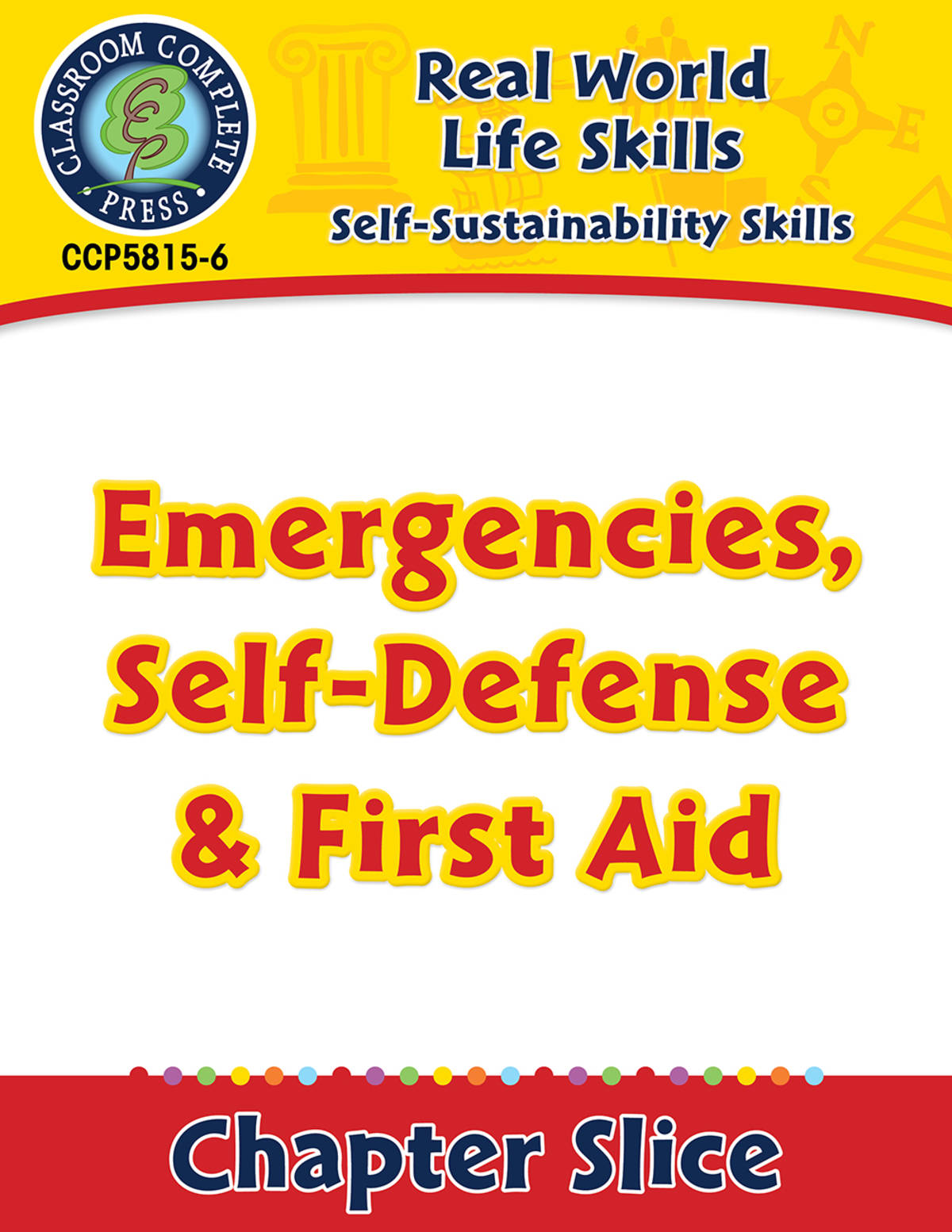 An educational teaching resource from Classroom Complete Press entitled Self-Sustainability Skills: Emergencies, Self-Defense & First Aid Gr. 6-12+ downloadable at Teach Simple.