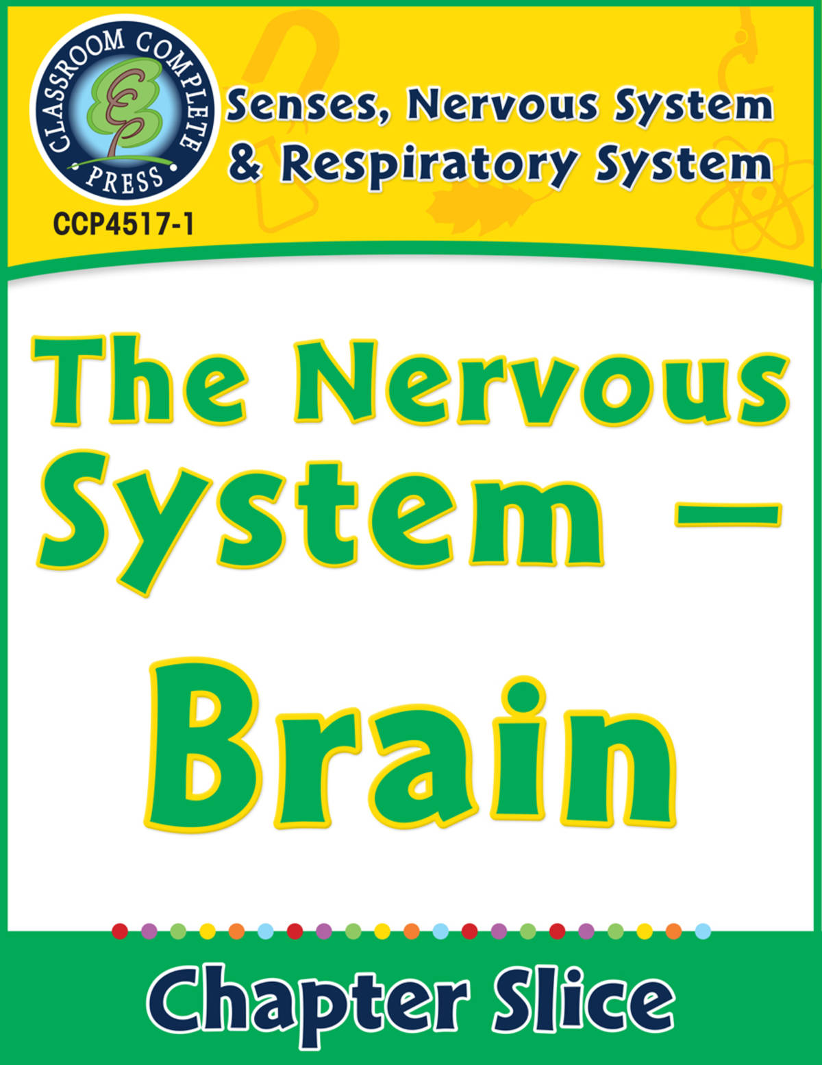 An educational teaching resource from Classroom Complete Press entitled Senses, Nervous & Respiratory Systems: The Nervous System - Brain Gr. 5-8 downloadable at Teach Simple.