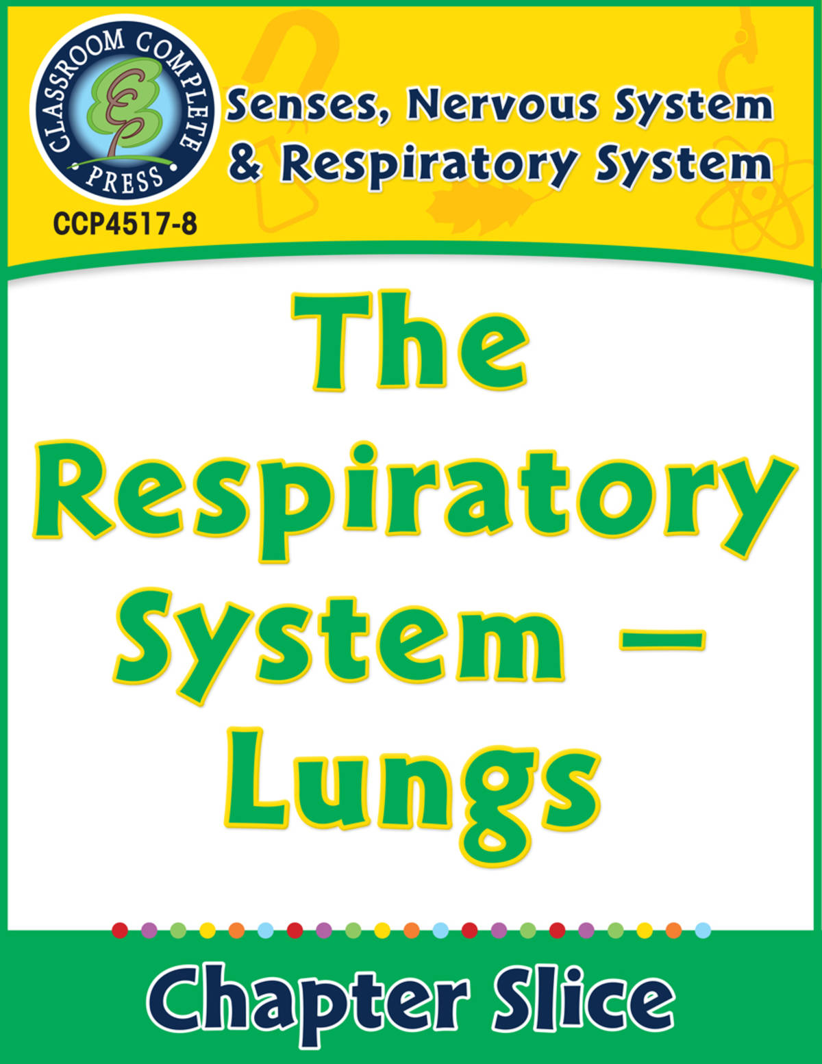An educational teaching resource from Classroom Complete Press entitled Senses, Nervous & Respiratory Systems: The Respiratory System - Lungs Gr. 5-8 downloadable at Teach Simple.
