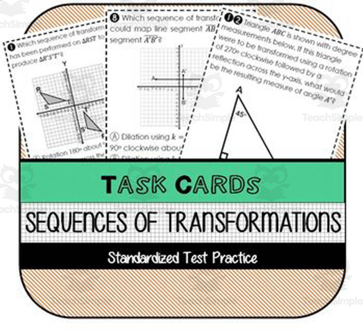 An educational teaching resource from The Math Cafe entitled Sequences of Transformations TASK CARDS (or WORKSHEET) downloadable at Teach Simple.