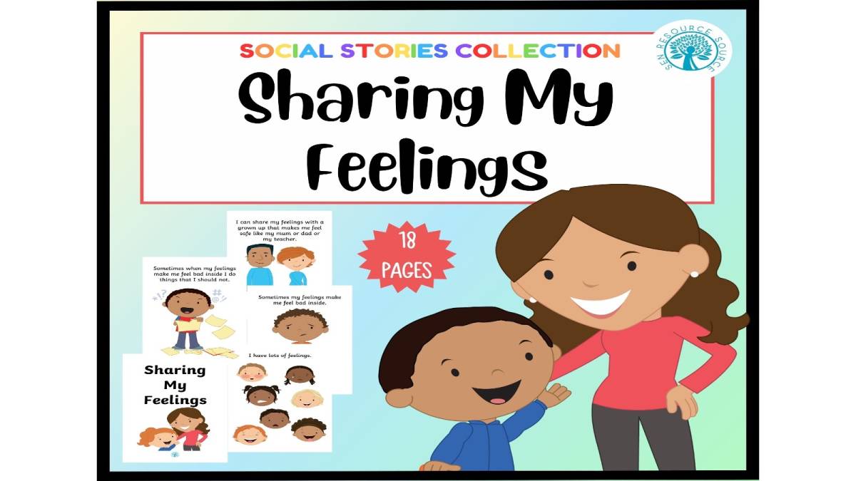 An educational teaching resource from SEN Resource Source entitled Sharing My Feelings Social Story downloadable at Teach Simple.