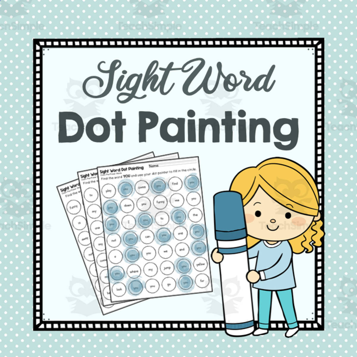 An educational teaching resource from Simply Schoolgirl entitled Sight Word Dot Painting downloadable at Teach Simple.