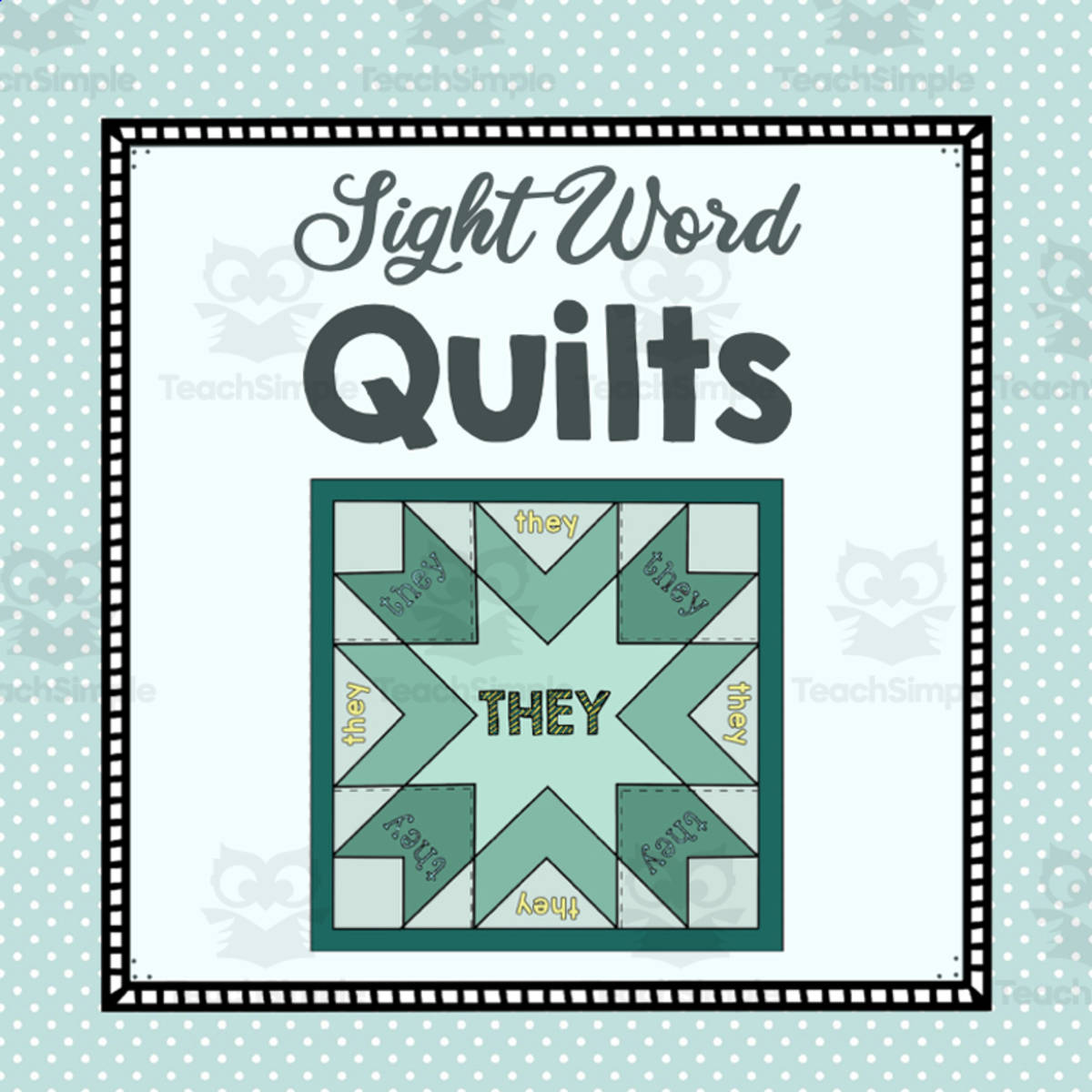 An educational teaching resource from Simply Schoolgirl entitled Sight Word Quilts downloadable at Teach Simple.
