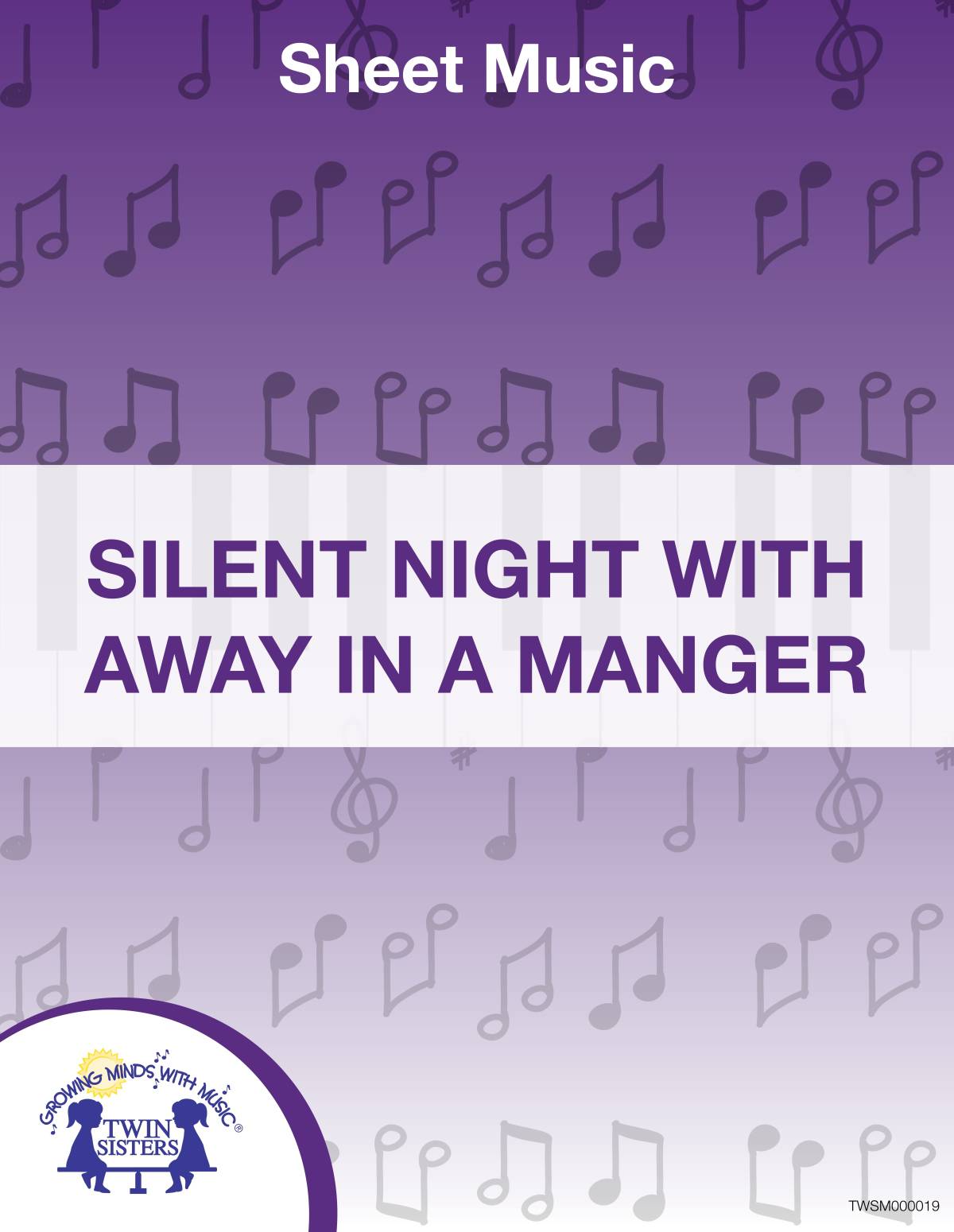 An educational teaching resource from Twin Sisters Digital Media entitled Silent Night with Away In A Manger Sheet Music downloadable at Teach Simple.
