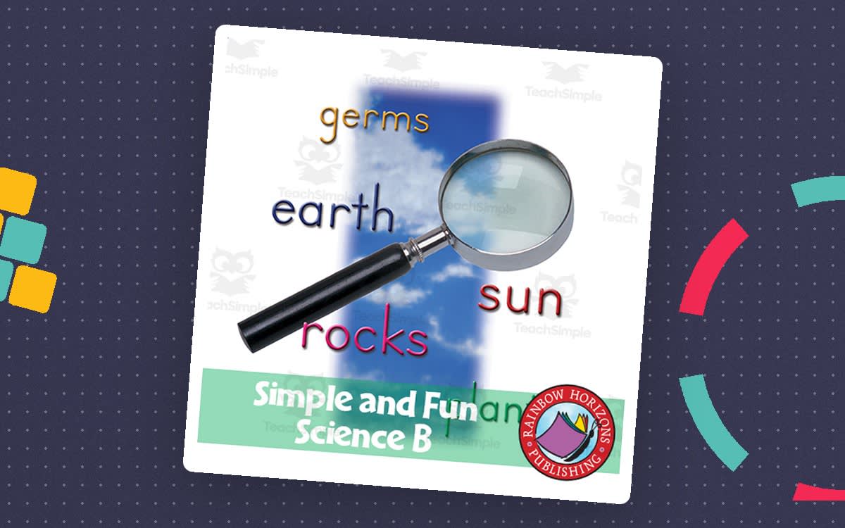 An educational teaching resource from Classroom Complete Press entitled Simple and Fun Science B - Science Simplified downloadable at Teach Simple.