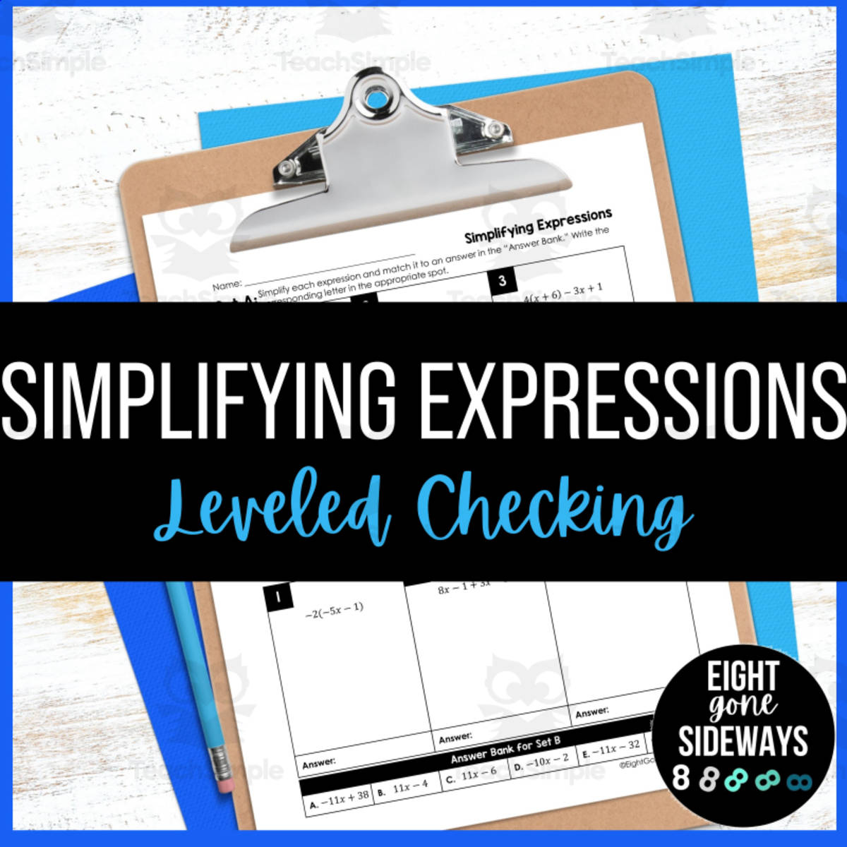 An educational teaching resource from Eight Gone Sideways entitled Simplifying Expressions - Leveled Checking Worksheet downloadable at Teach Simple.