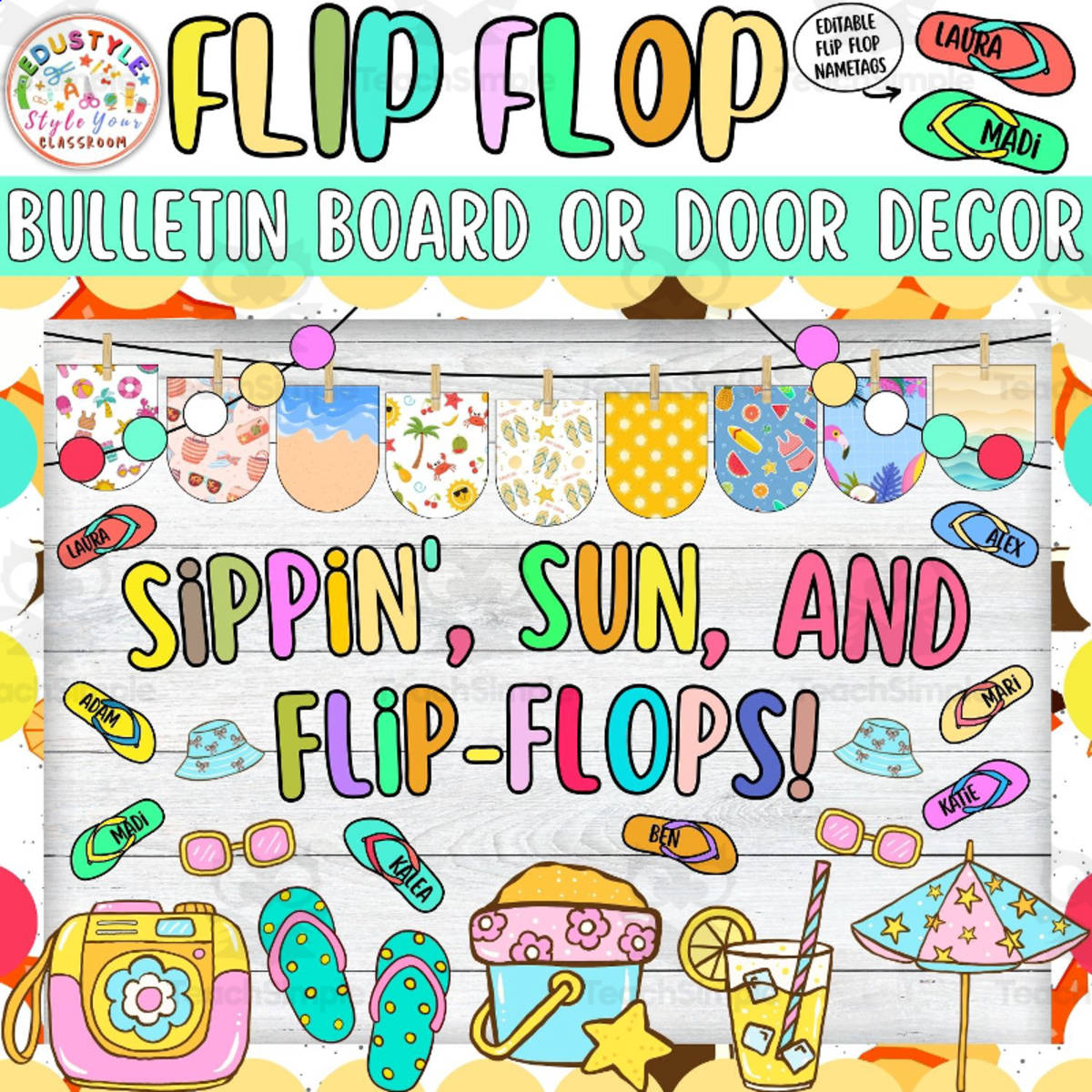 An educational teaching resource from Style Your Classroom entitled Sippin', Sun, and Flip-Flops! – Summer Bulletin Board & Door Decor Kit downloadable at Teach Simple.
