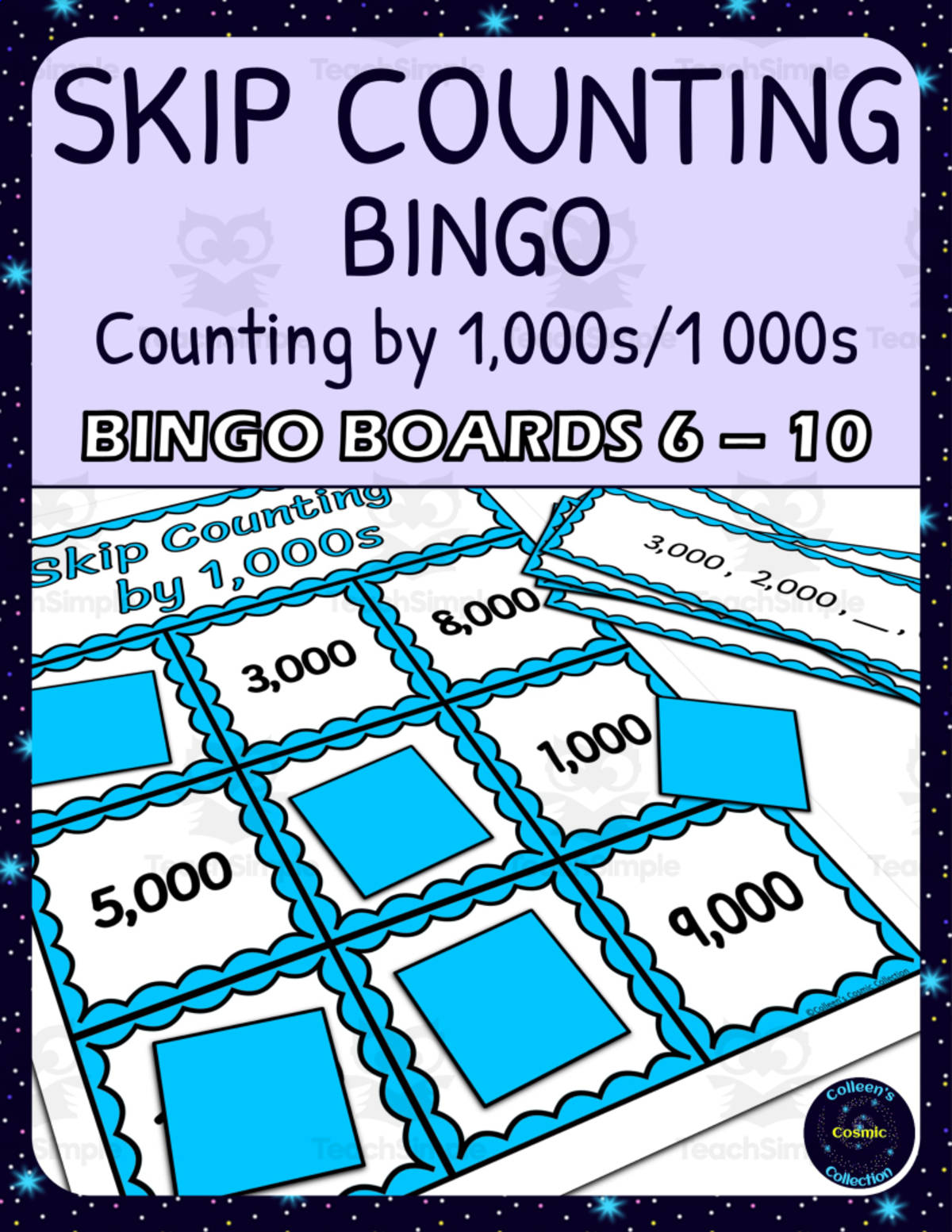 An educational teaching resource from Colleen's Cosmic Collection entitled skip counting by 1000s bingo - boards 6-10 downloadable at Teach Simple.