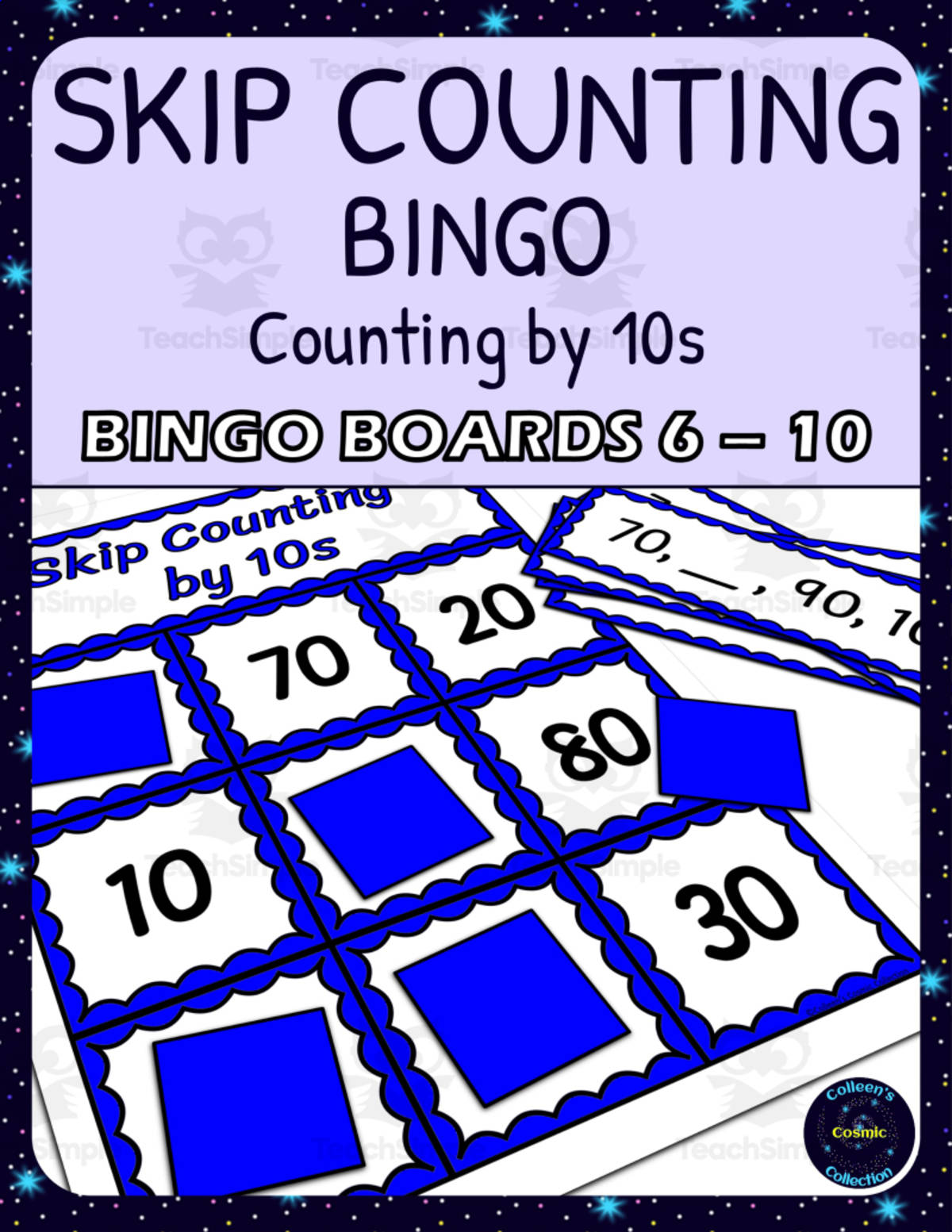 An educational teaching resource from Colleen's Cosmic Collection entitled skip counting by 10s bingo - boards 6-10 downloadable at Teach Simple.