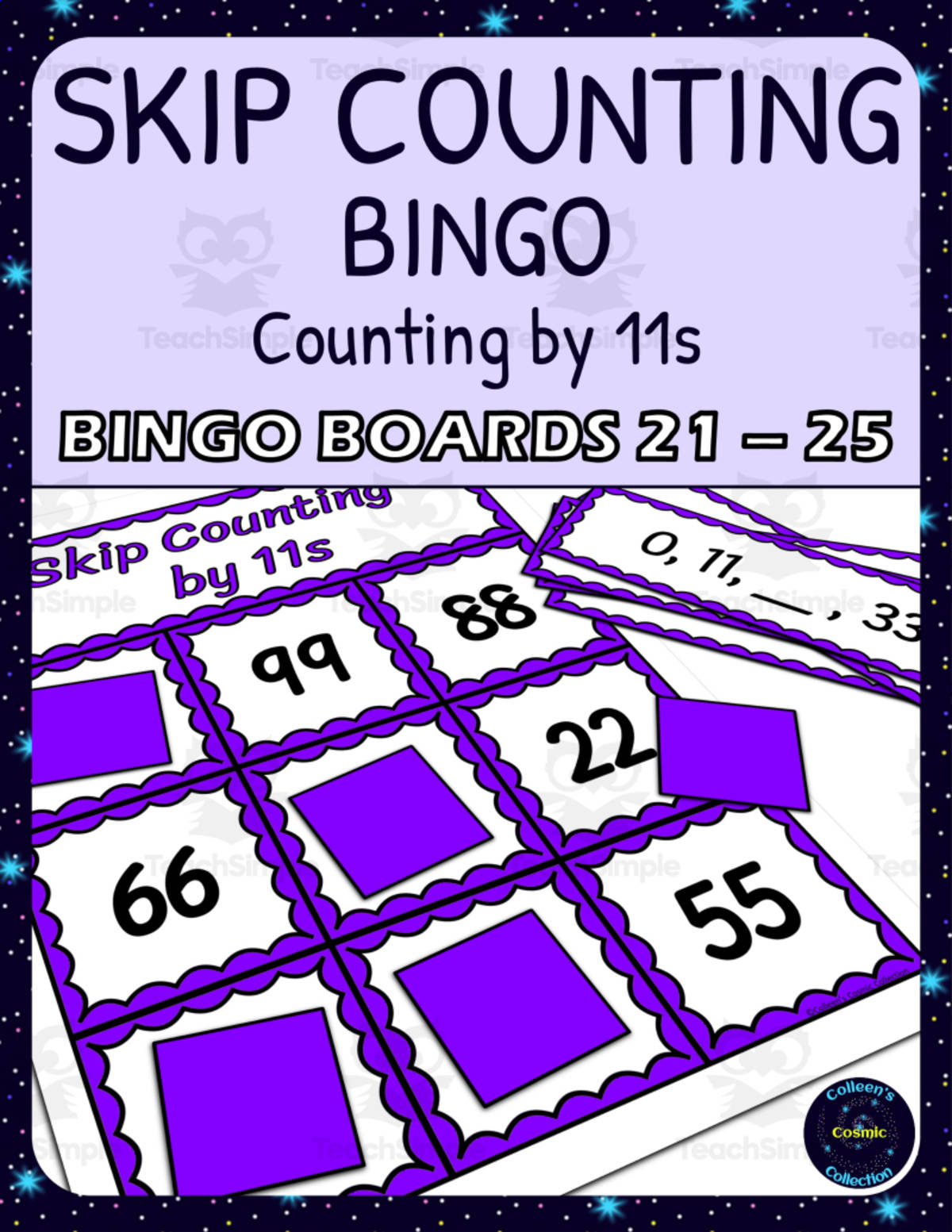 An educational teaching resource from Colleen's Cosmic Collection entitled skip counting by 11s bingo - boards 21-25 downloadable at Teach Simple.