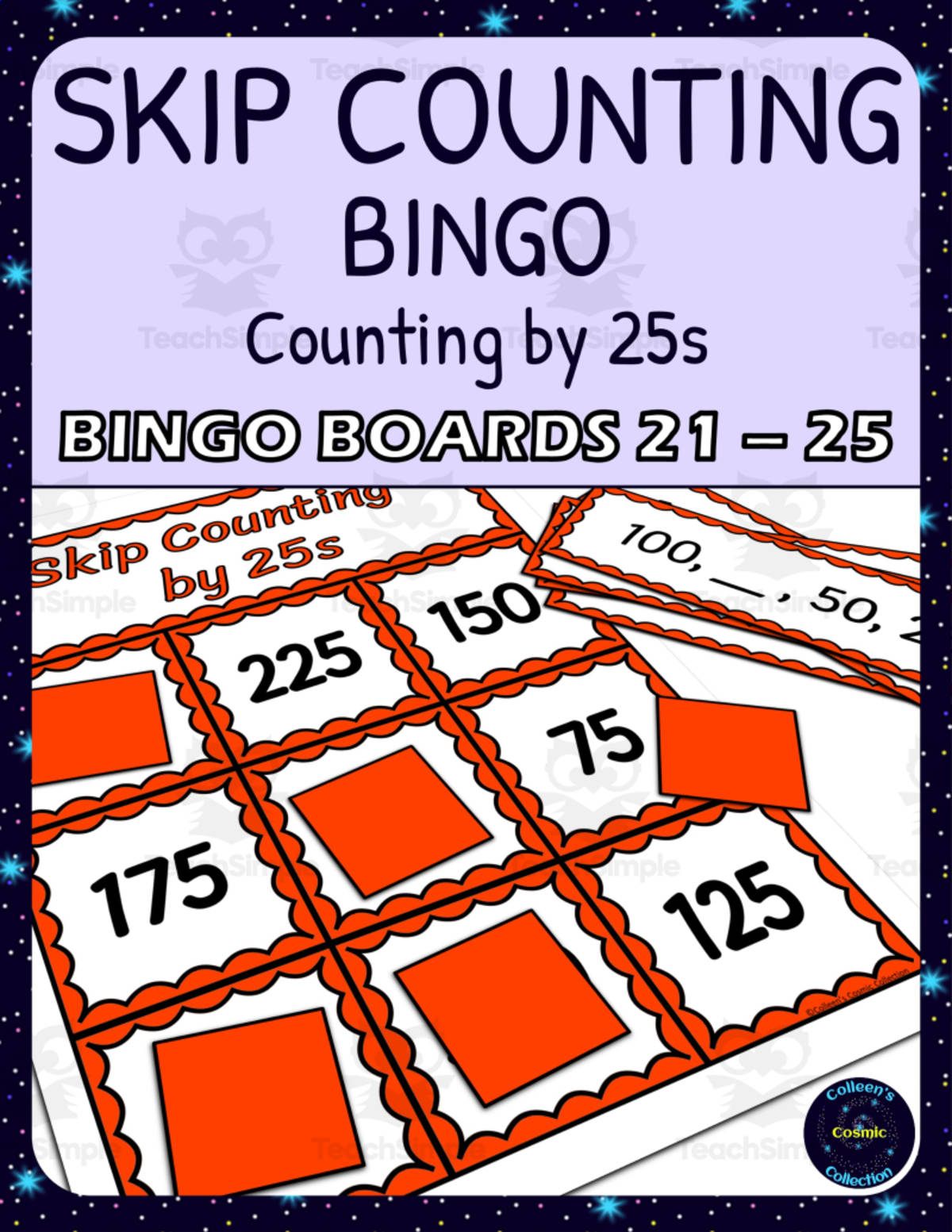 An educational teaching resource from Colleen's Cosmic Collection entitled skip counting by 25s bingo - boards 21-25 downloadable at Teach Simple.
