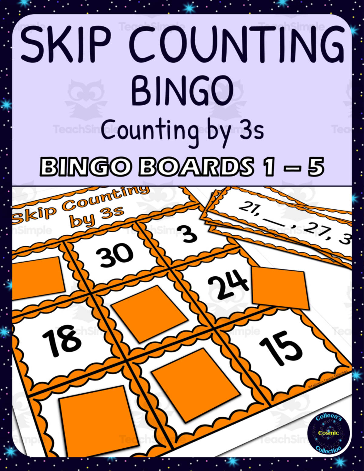 An educational teaching resource from Colleen's Cosmic Collection entitled skip counting by 3s bingo - boards 1-5 downloadable at Teach Simple.