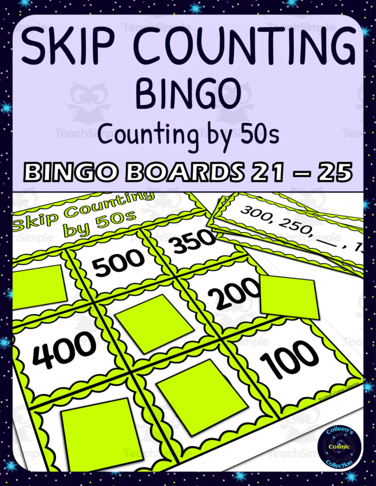 An educational teaching resource from Colleen's Cosmic Collection entitled skip counting by 50s bingo - boards 21-25 downloadable at Teach Simple.