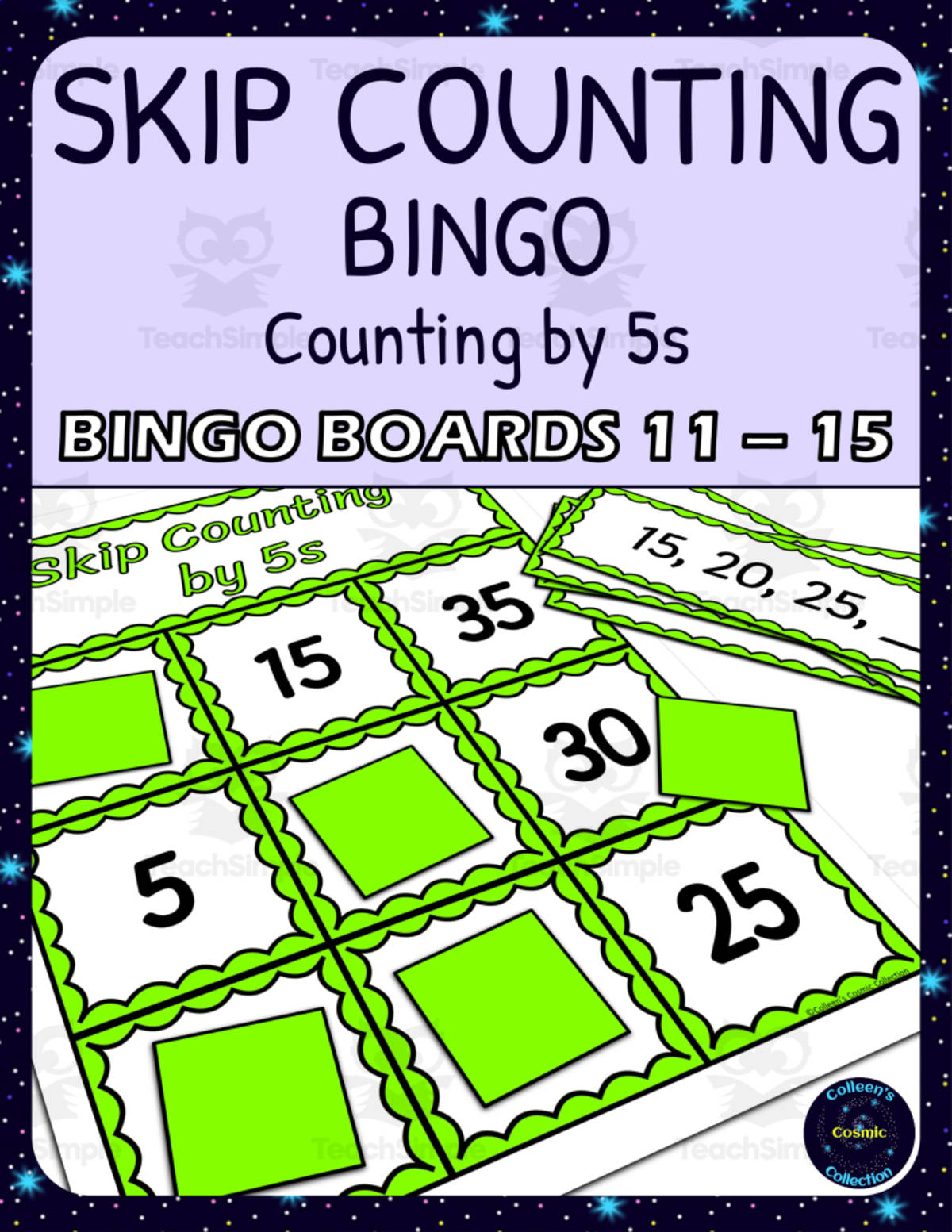 An educational teaching resource from Colleen's Cosmic Collection entitled skip counting by 5s bingo - boards 11-15 downloadable at Teach Simple.