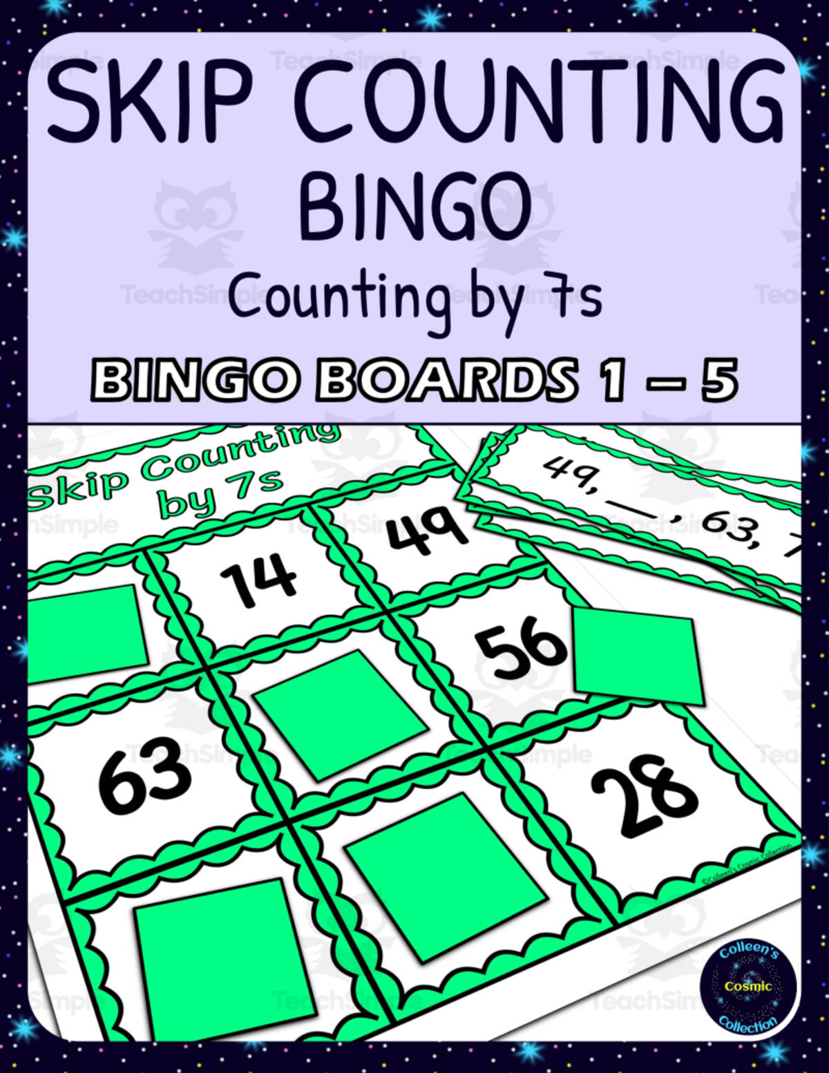 An educational teaching resource from Colleen's Cosmic Collection entitled skip counting by 7s bingo - boards 1-5 downloadable at Teach Simple.