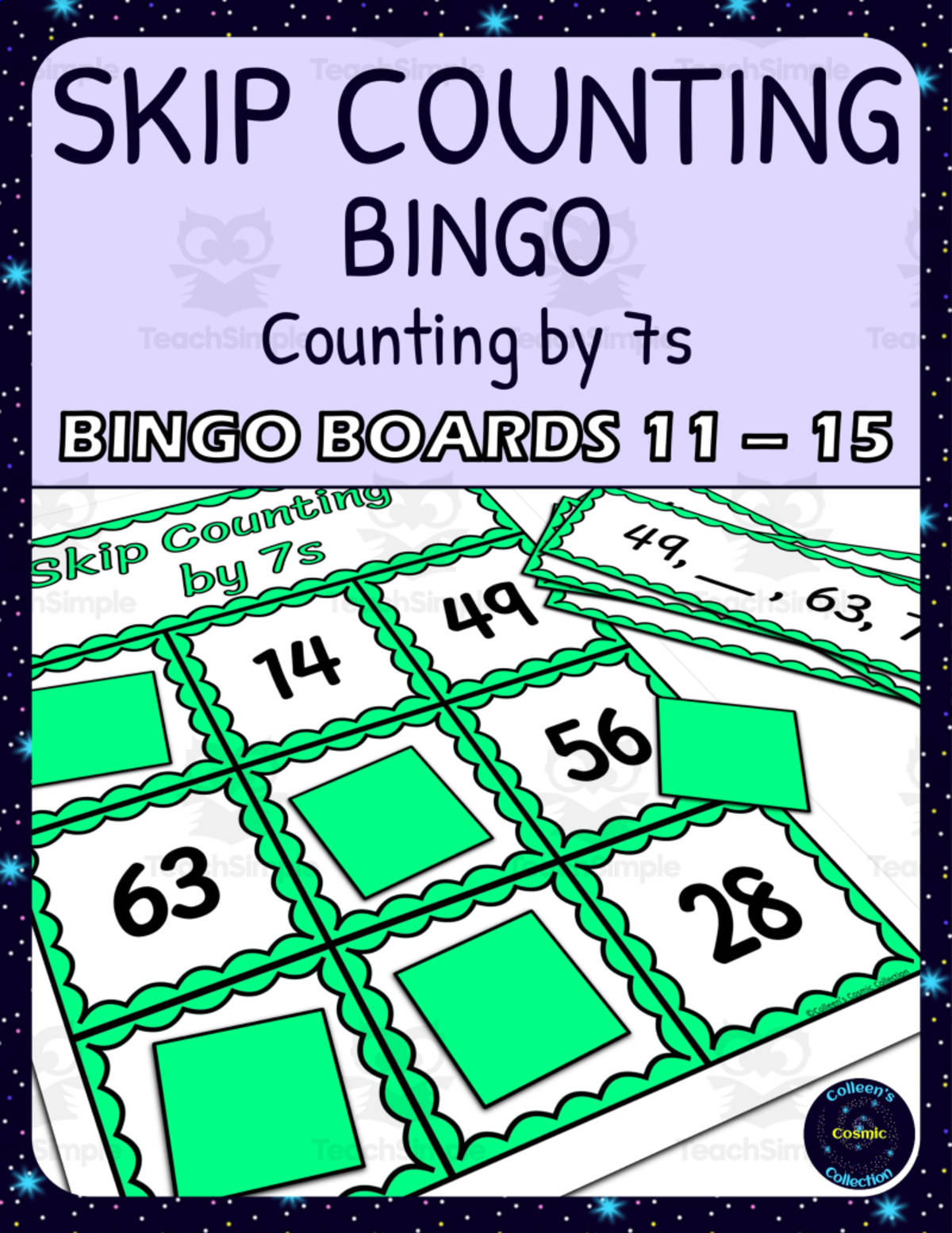 An educational teaching resource from Colleen's Cosmic Collection entitled skip counting by 7s bingo - boards 11-15 downloadable at Teach Simple.
