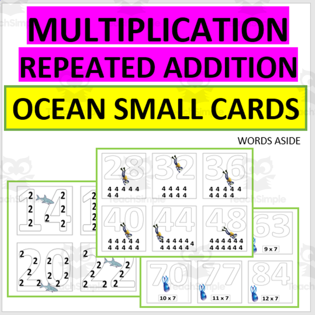 An educational teaching resource from WORDS ASIDE entitled SMALLER MULTIPLICATION FACTS CARDS REPEATED ADDITION ocean downloadable at Teach Simple.