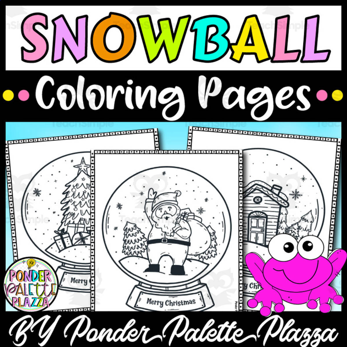 An educational teaching resource from Ponder Palette Plazza entitled Snowball Coloring Pages - Set 2 downloadable at Teach Simple.