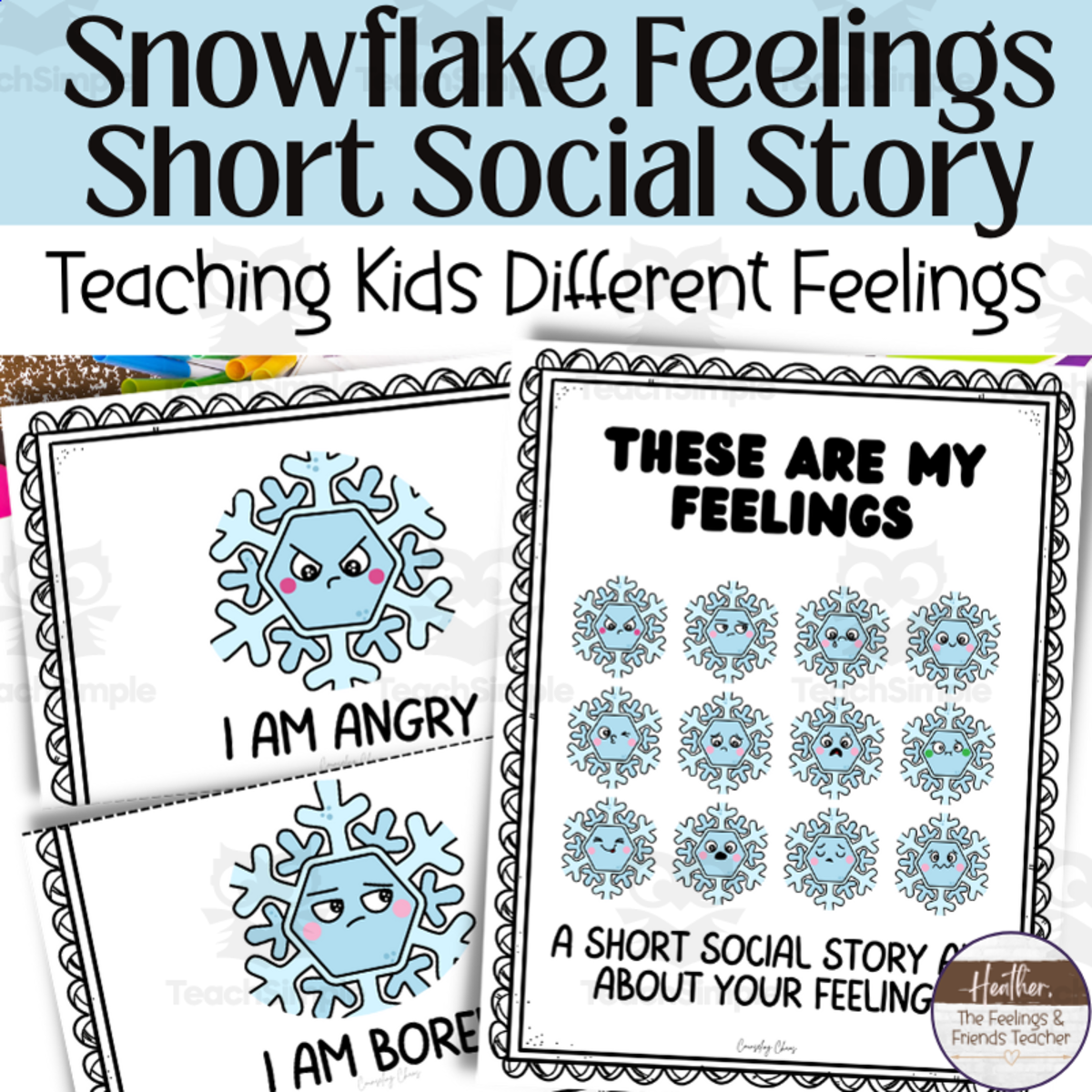 An educational teaching resource from The Feelings and Friends Teacher entitled Snowflakes Short Emotions Social Story-- Introducing Emotions downloadable at Teach Simple.