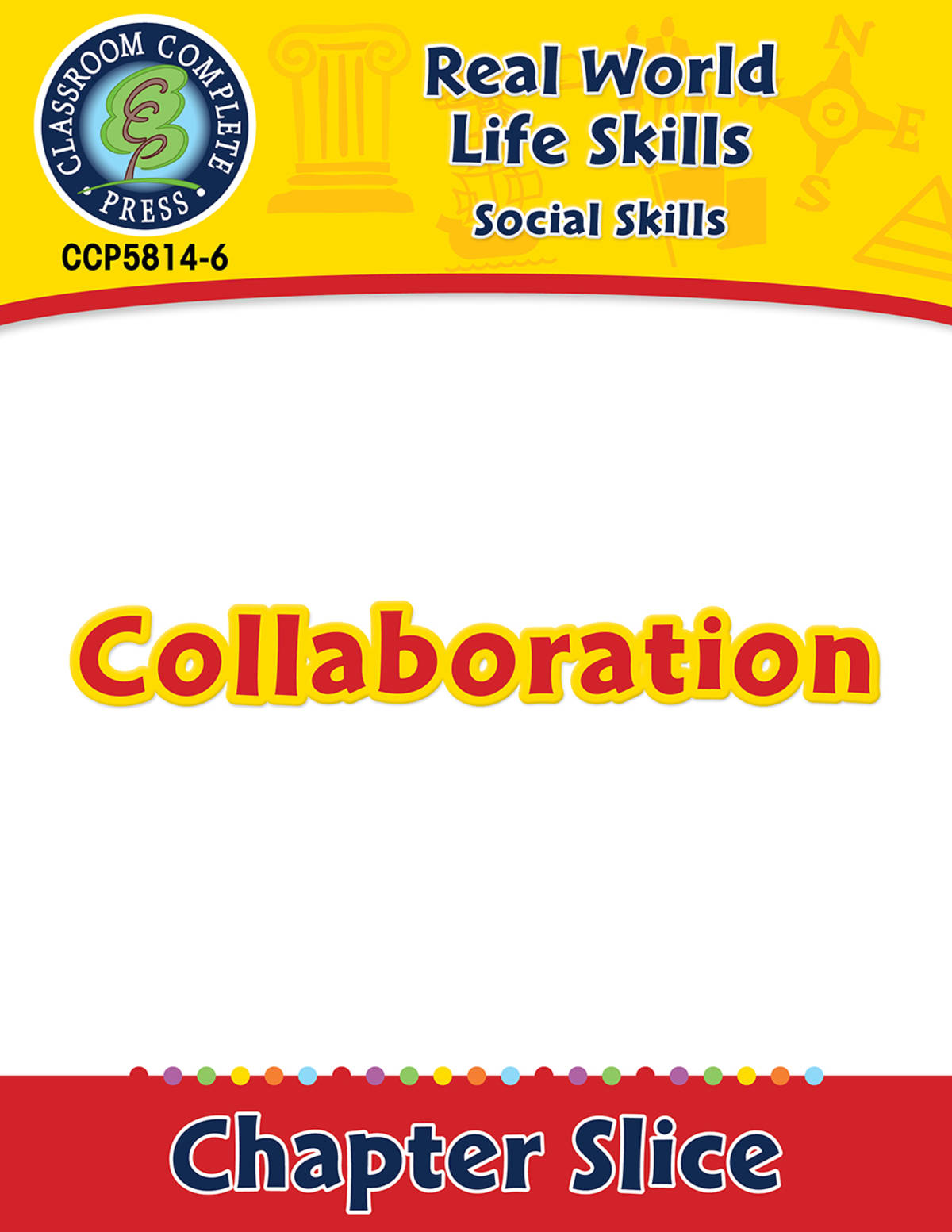 An educational teaching resource from Classroom Complete Press entitled Social Skills: Collaboration Gr. 6-12+ downloadable at Teach Simple.