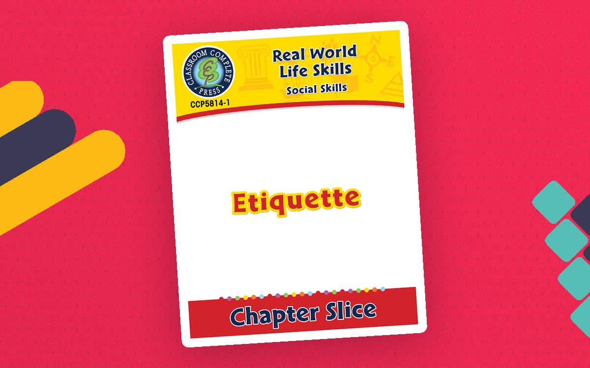 An educational teaching resource from Classroom Complete Press entitled Social Skills: Etiquette Gr. 6-12+ downloadable at Teach Simple.