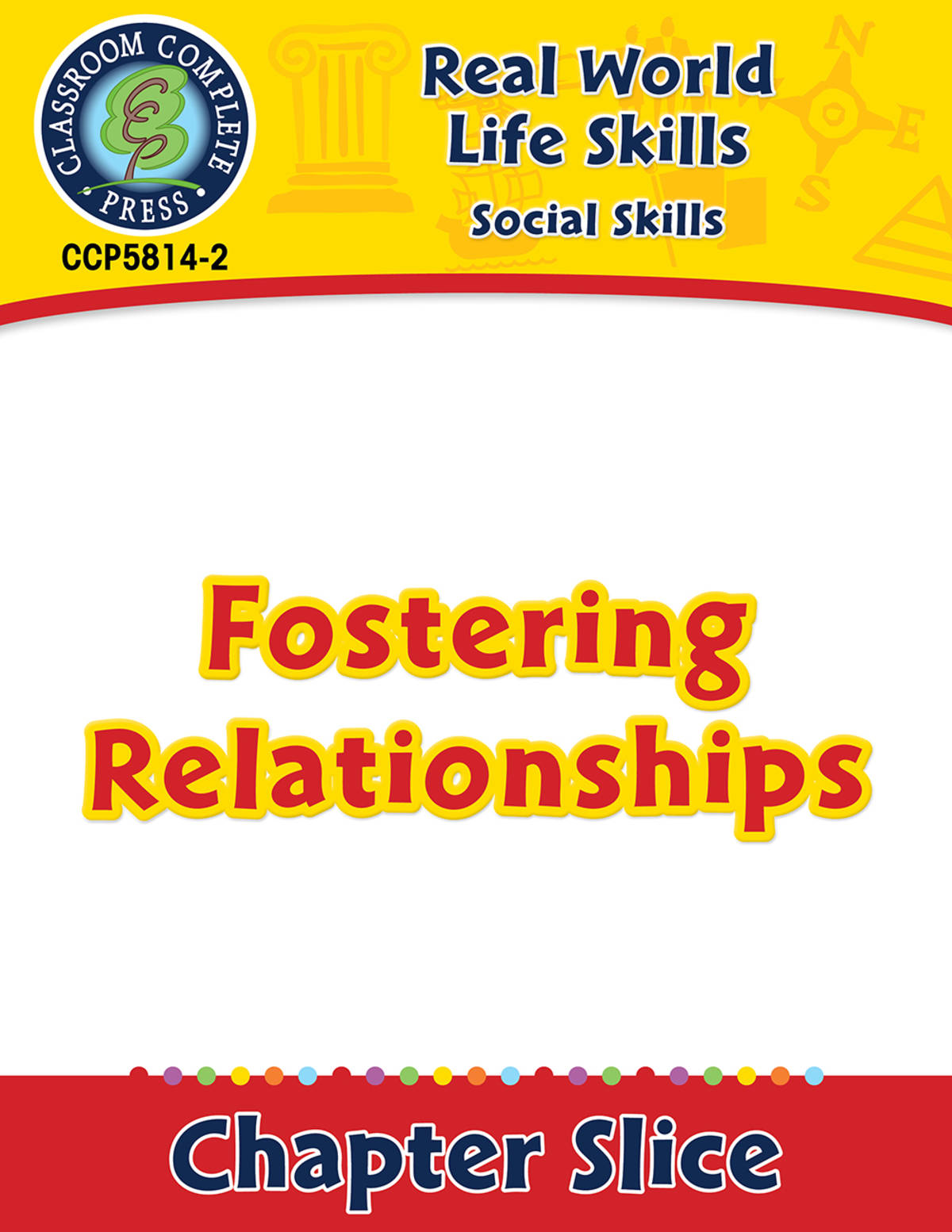 An educational teaching resource from Classroom Complete Press entitled Social Skills: Fostering Relationships Gr. 6-12+ downloadable at Teach Simple.