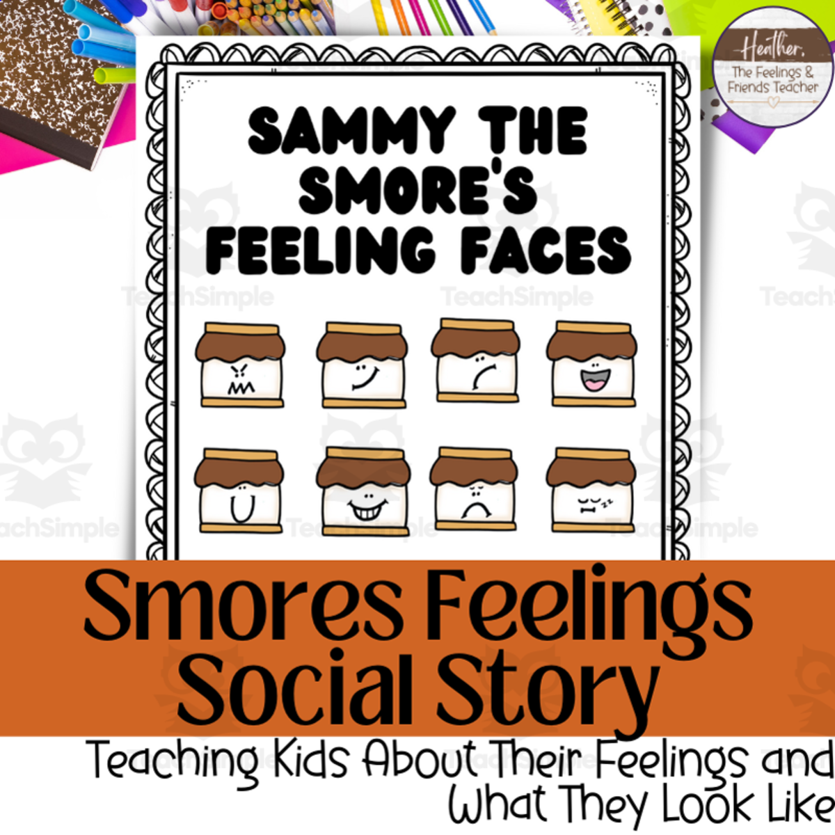 An educational teaching resource from The Feelings and Friends Teacher entitled Social Story For Feelings and Emotions-- Smores Character Themed downloadable at Teach Simple.