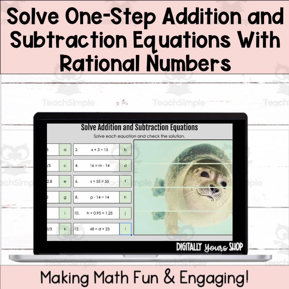 An educational teaching resource from Digitally Yours Shop entitled Solve One-Step Addition & Subtraction Equations - Rational Numbers downloadable at Teach Simple.