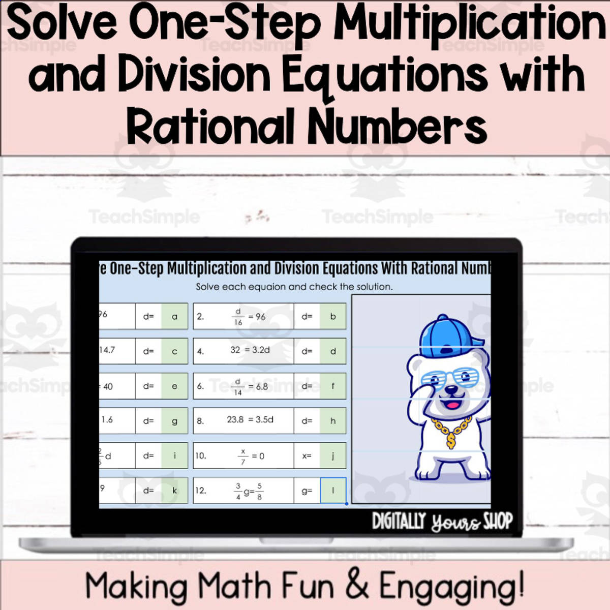 An educational teaching resource from Digitally Yours Shop entitled Solve One-Step Multiplication & Division Equations - Rational Numbers downloadable at Teach Simple.
