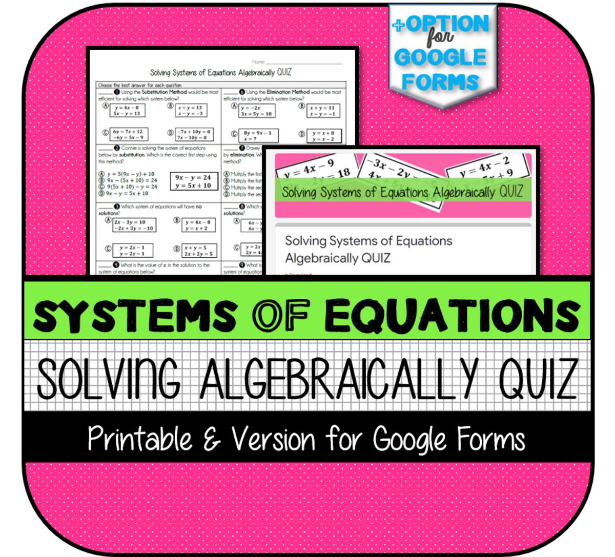 An educational teaching resource from The Math Cafe entitled Solving Systems of Equations Algebraically QUIZ downloadable at Teach Simple.