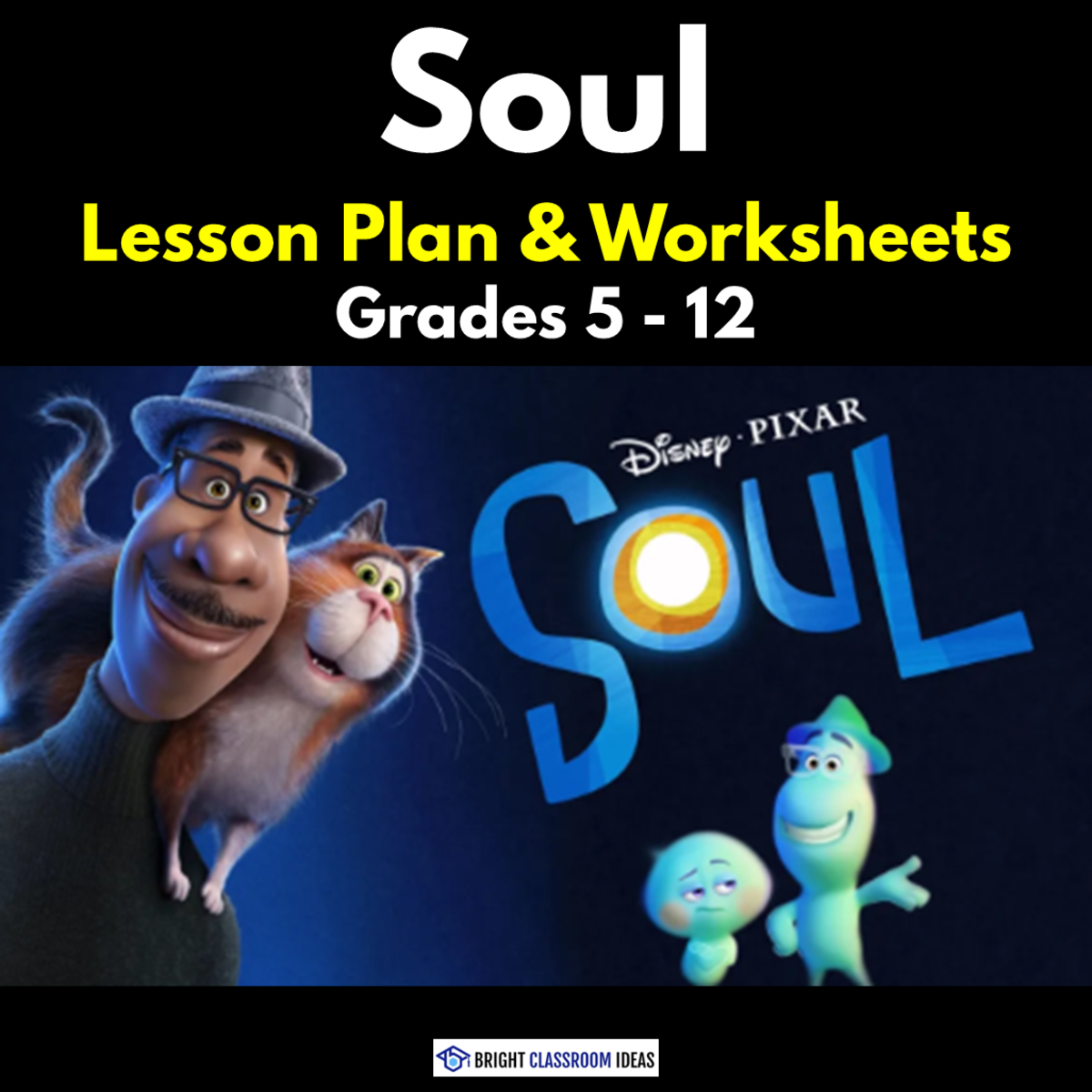 An educational teaching resource from Bright Classroom Ideas Marketplace entitled 'Soul' Lesson Plan & Worksheets | Grades 5 - 12 downloadable at Teach Simple.