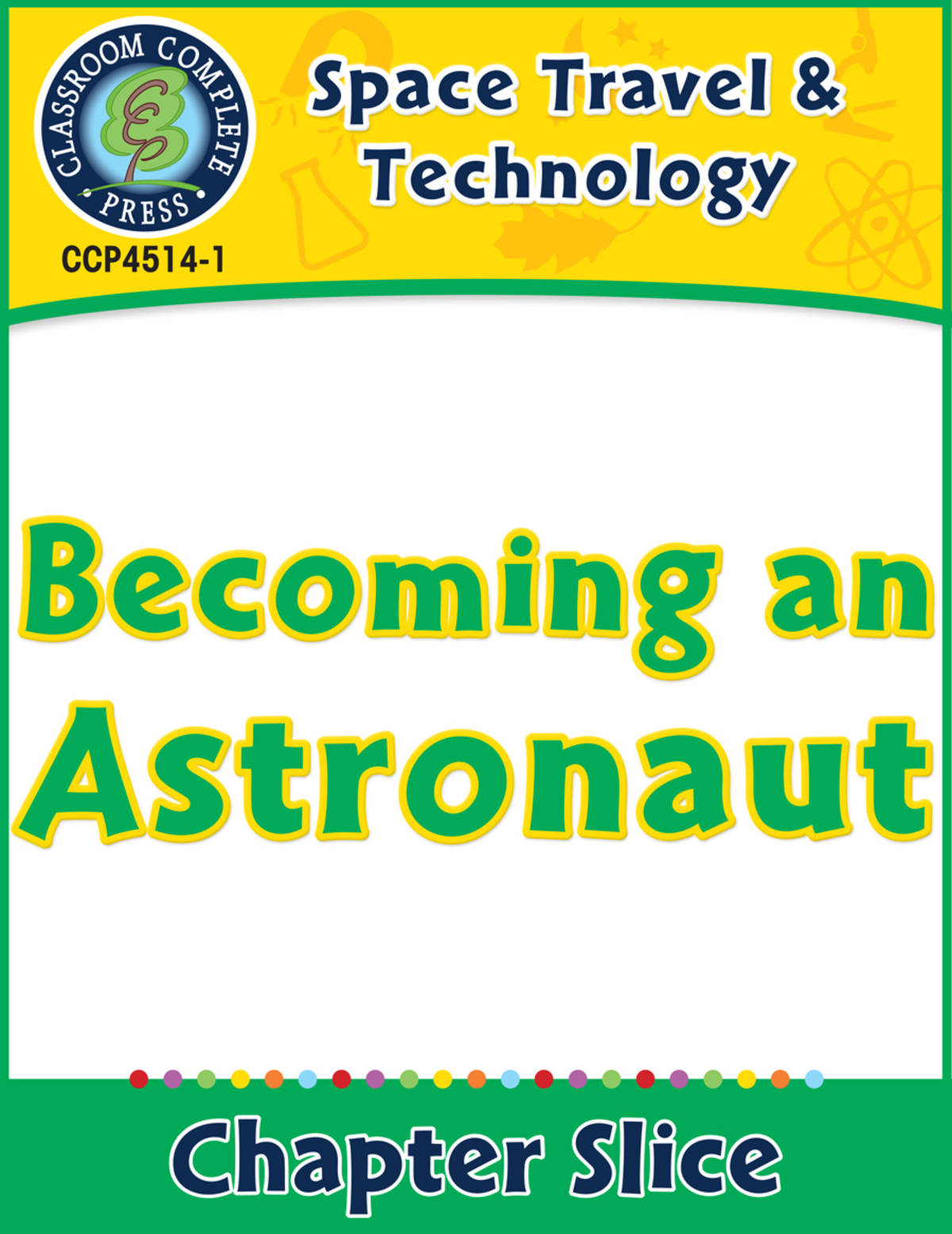 An educational teaching resource from Classroom Complete Press entitled Space Travel & Technology: Becoming an Astronaut Gr. 5-8 downloadable at Teach Simple.