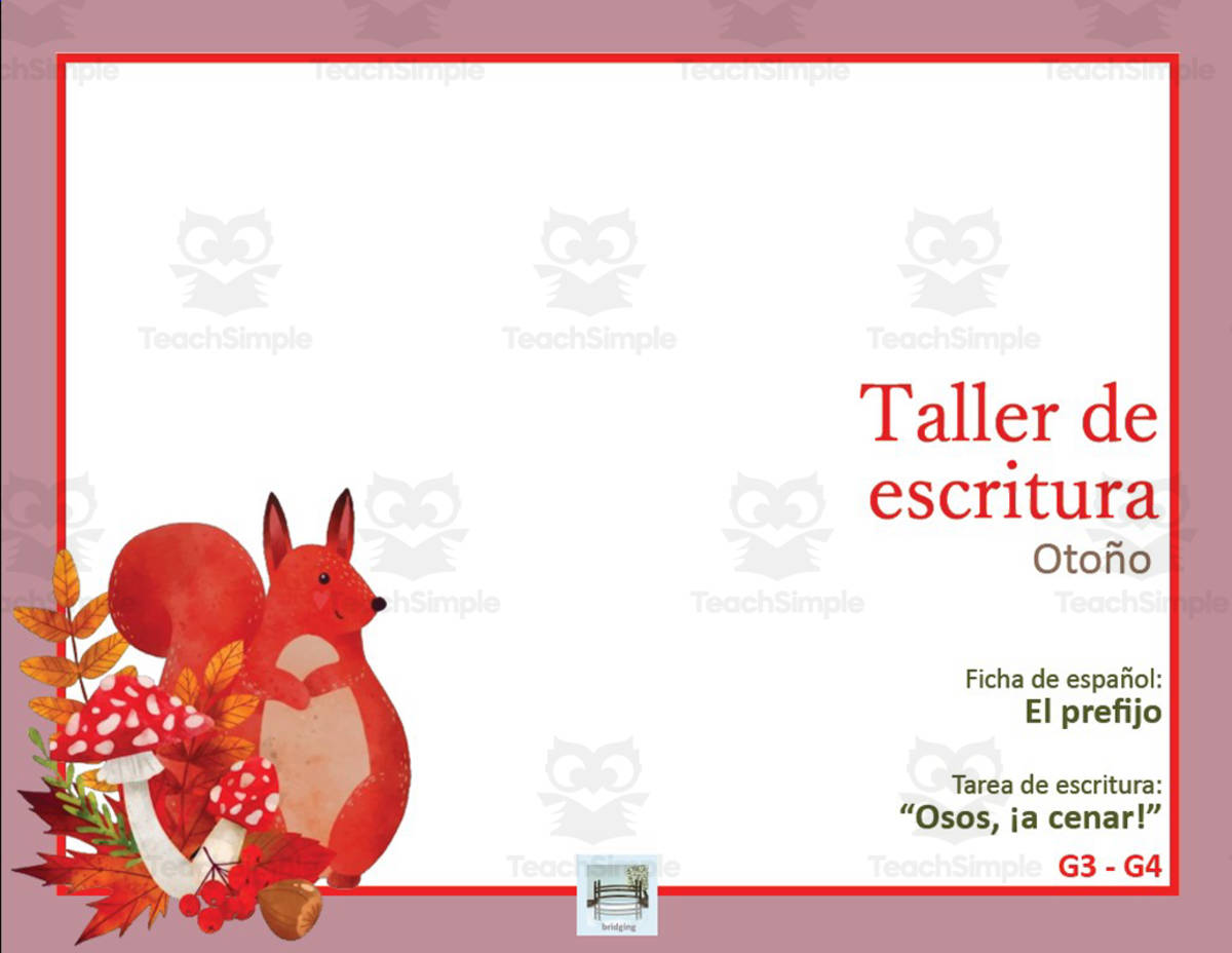 An educational teaching resource from Bridging - Spanish Reading and Writing entitled spanish | espanol | Taller de Escritura, G3-G4, Ed. Otoño Writing Workshop el prefijo downloadable at Teach Simple.
