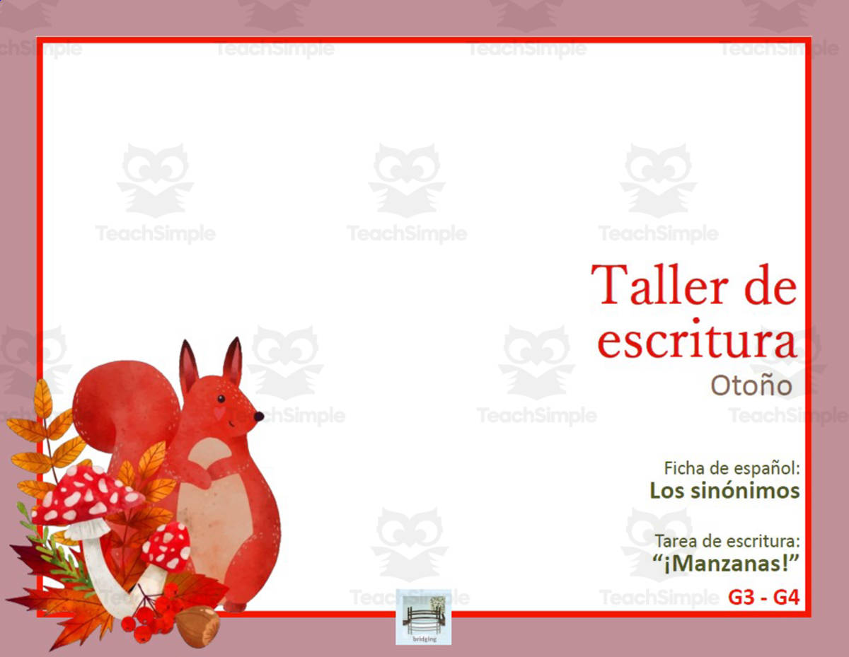 An educational teaching resource from Bridging - Spanish Reading and Writing entitled spanish | espanol | Taller de Escritura, G3-G4, Ed. Otoño Writing Workshop Los sinónimos downloadable at Teach Simple.