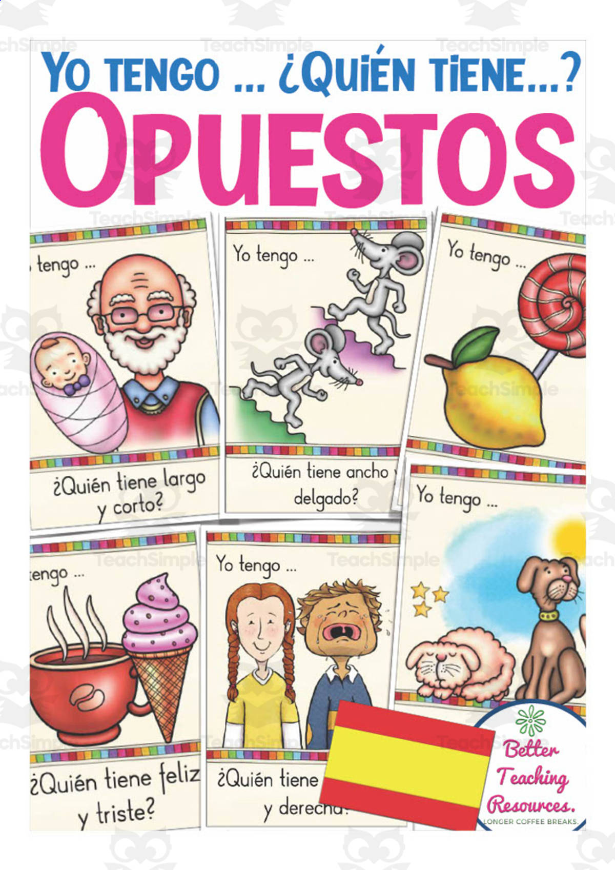 An educational teaching resource from Better Teaching Resources entitled Spanish: I Have Who Has? | Opposites Card Game downloadable at Teach Simple.