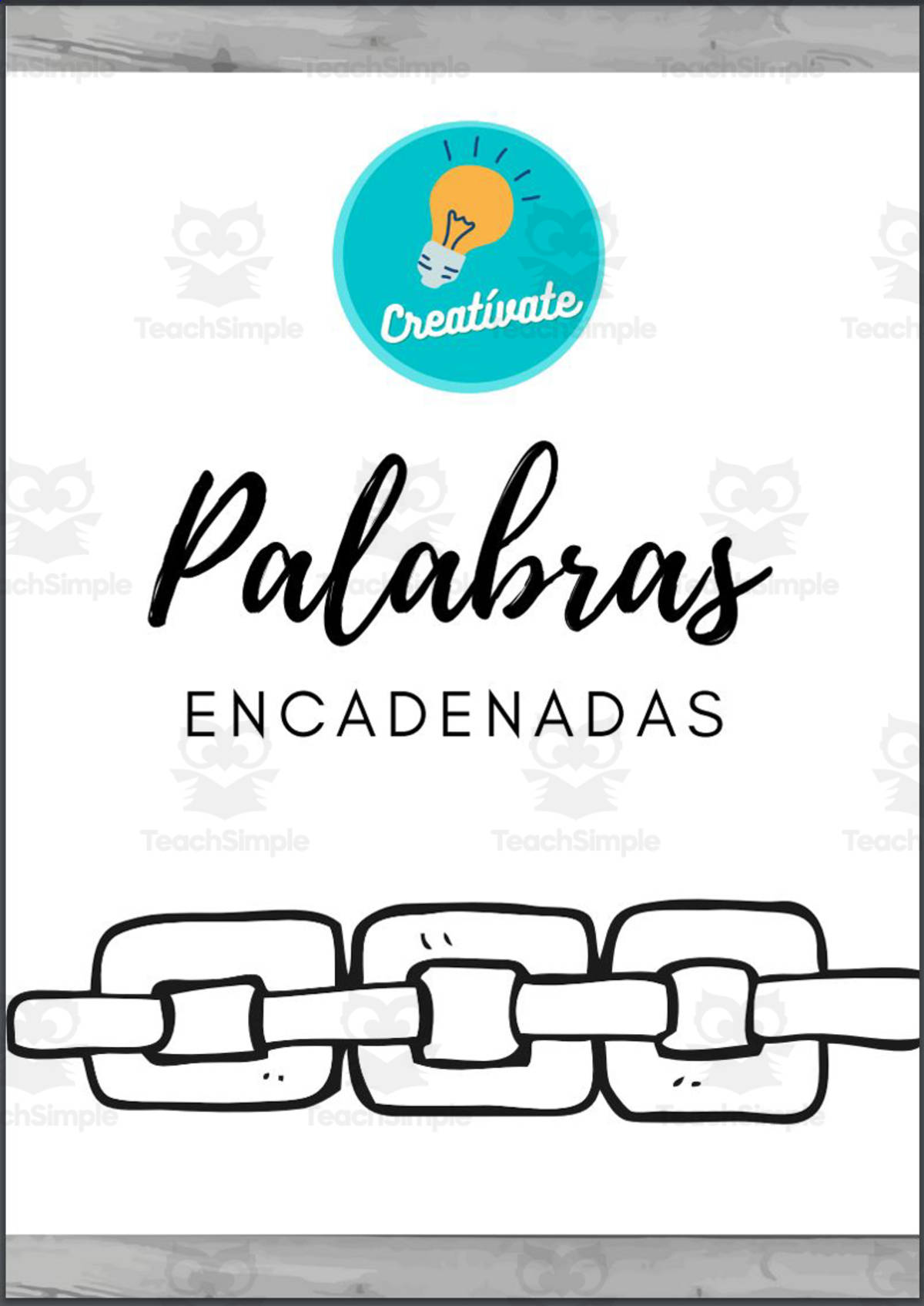 An educational teaching resource from Educación Creativa entitled Spanish: Juego de Palabras Encadenadas downloadable at Teach Simple.
