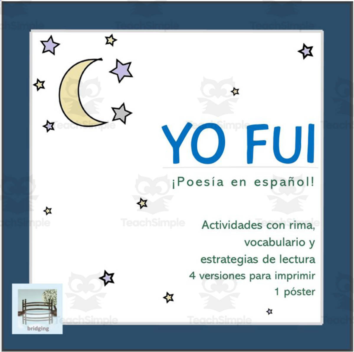 An educational teaching resource from Bridging - Spanish Reading and Writing entitled Spanish Poetry: Yo Fui - Poesía en español - A Rimar 2 downloadable at Teach Simple.