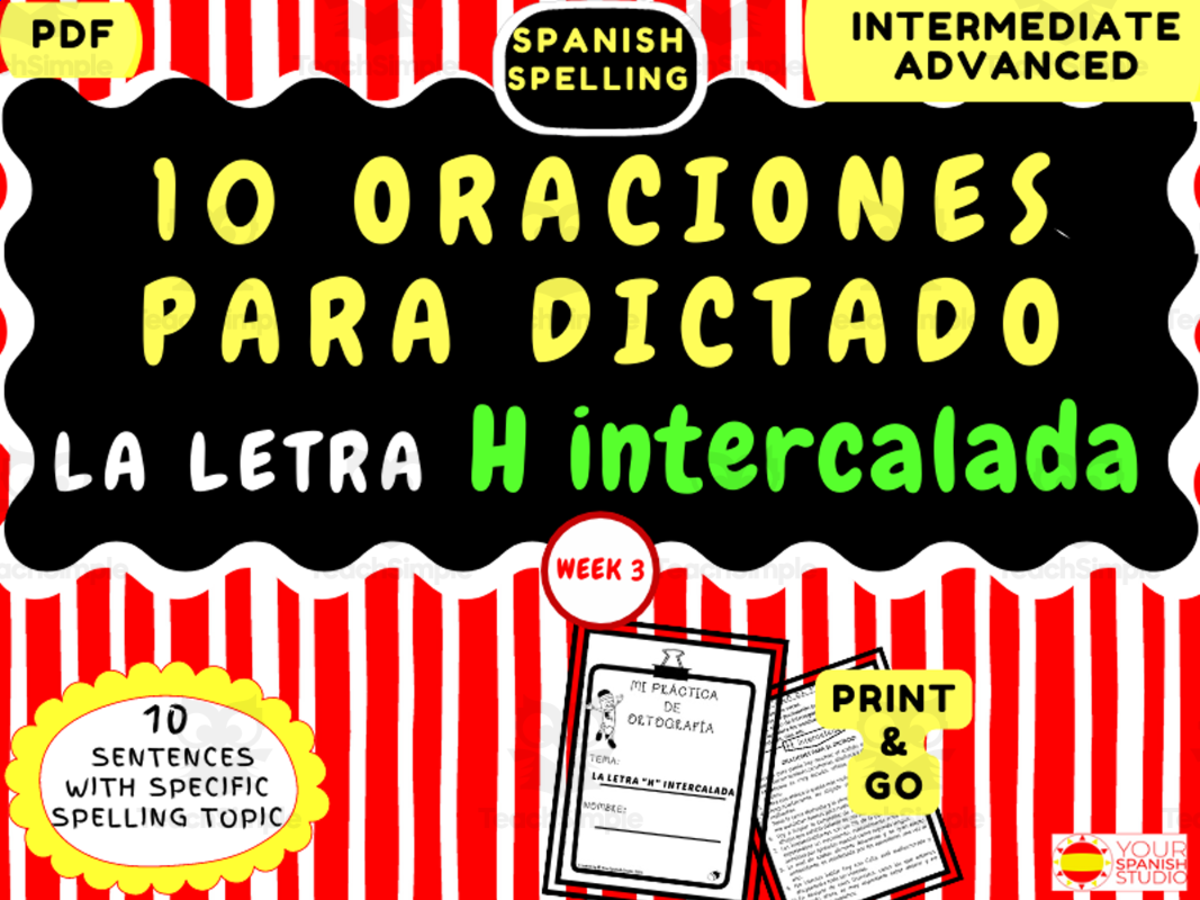 An educational teaching resource from Your Spanish Studio entitled SPANISH SPELLING DICTATION NO PREP WEEK 3 La H intercalada downloadable at Teach Simple.