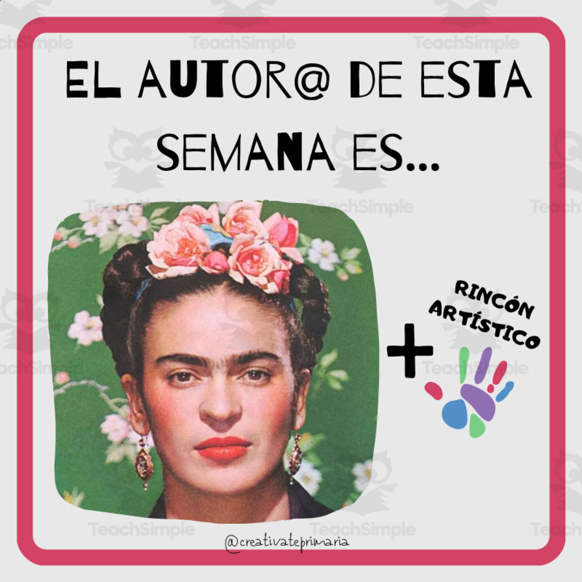 An educational teaching resource from Educación Creativa entitled Spanish: TALLER ARTÍSTICO - FRIDA KAHLO - Workshop downloadable at Teach Simple.