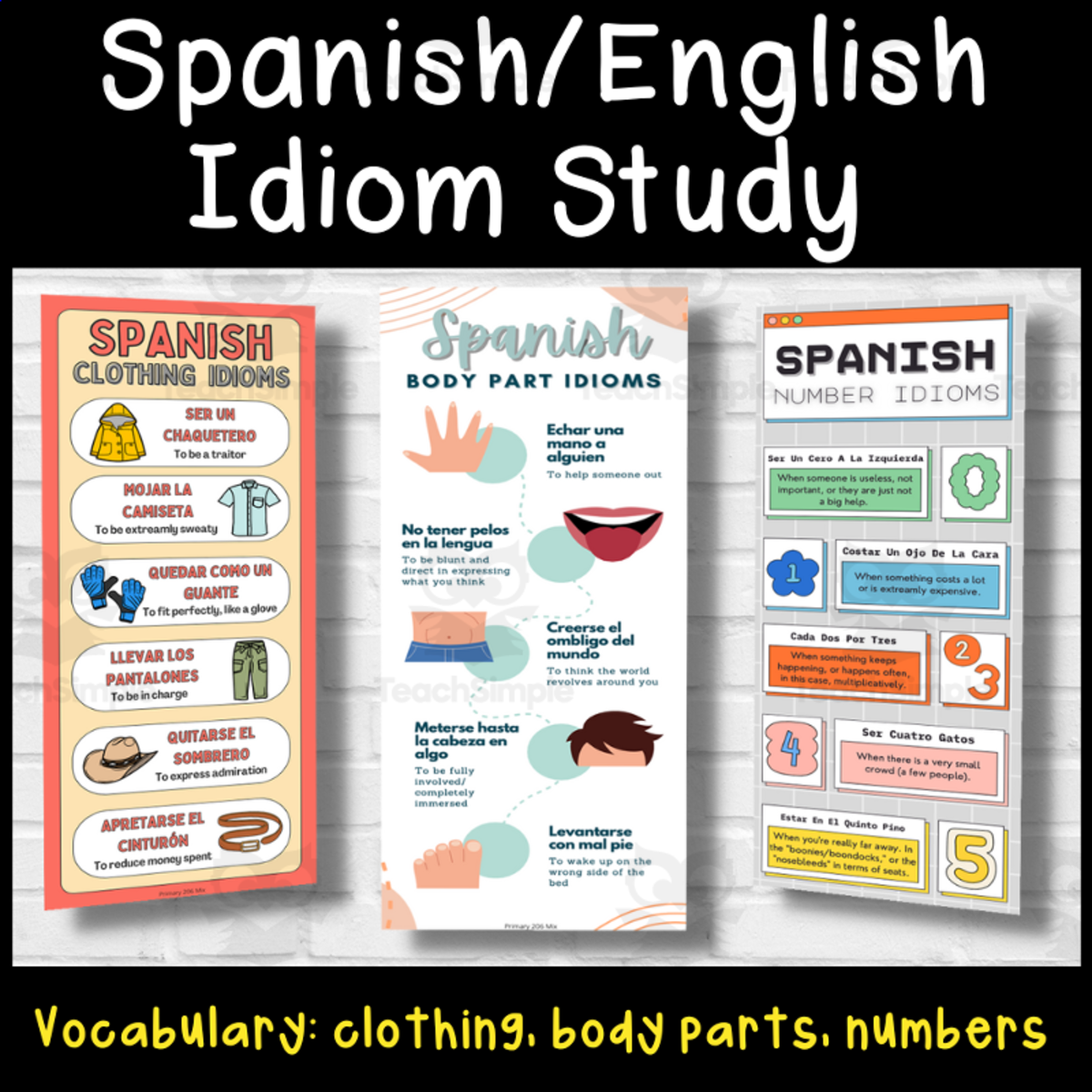 An educational teaching resource from Primary 206 Mix entitled Spanish/English Idiom 3 pack (clothing, body parts, numbers) downloadable at Teach Simple.