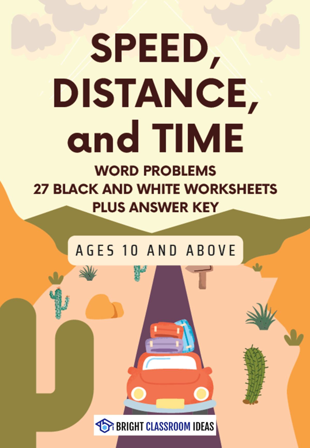 An educational teaching resource from Bright Classroom Ideas Marketplace entitled Speed, Distance, and Time - 27 Worksheets for Grades 4-6 downloadable at Teach Simple.