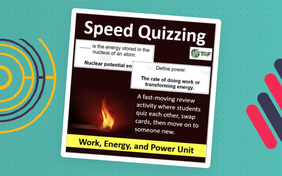An educational teaching resource from Teach With Fergy entitled Speed Quizzing – Work, Energy, and Power Unit downloadable at Teach Simple.