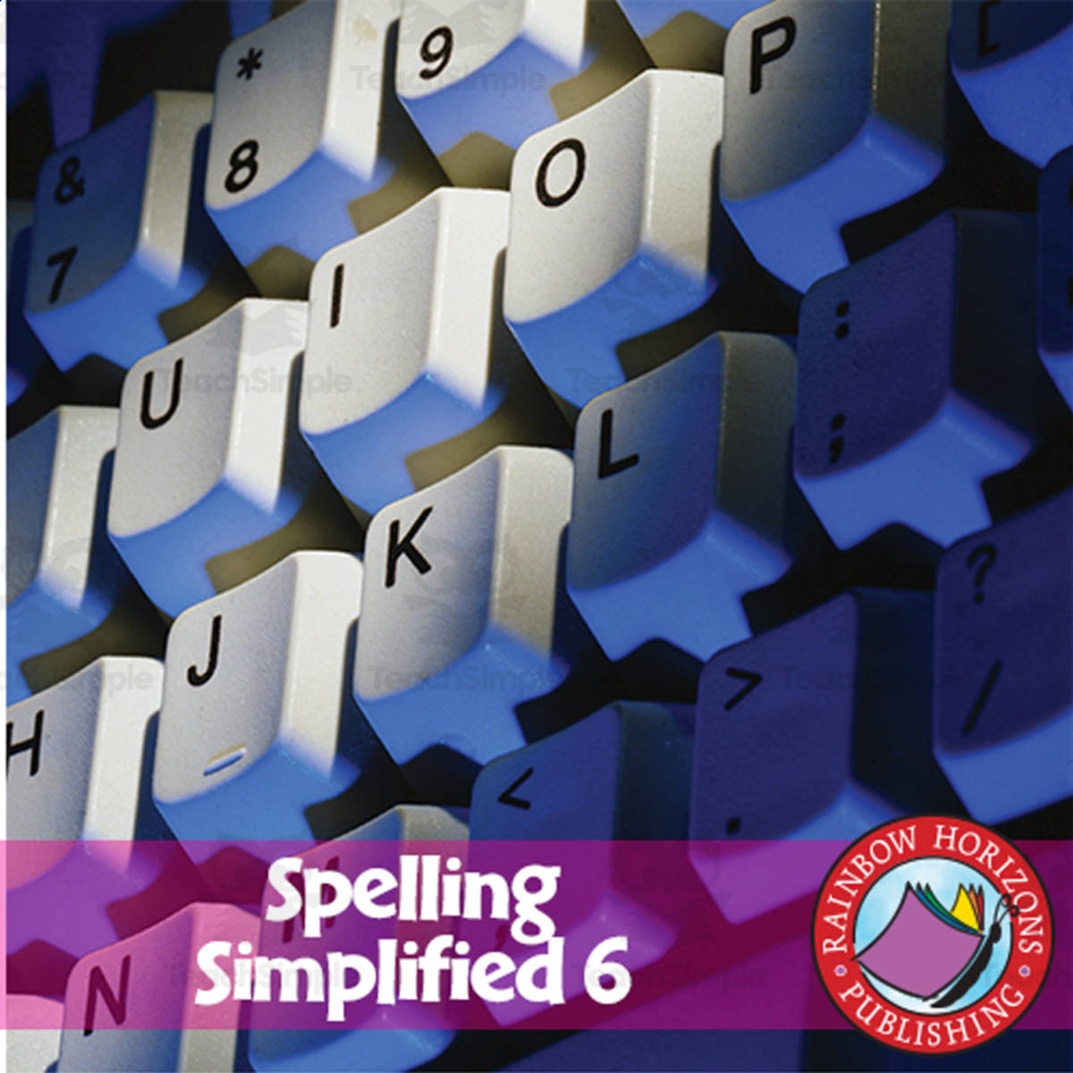 An educational teaching resource from Classroom Complete Press entitled Spelling Simplified 6 - Keys to Better Communication downloadable at Teach Simple.