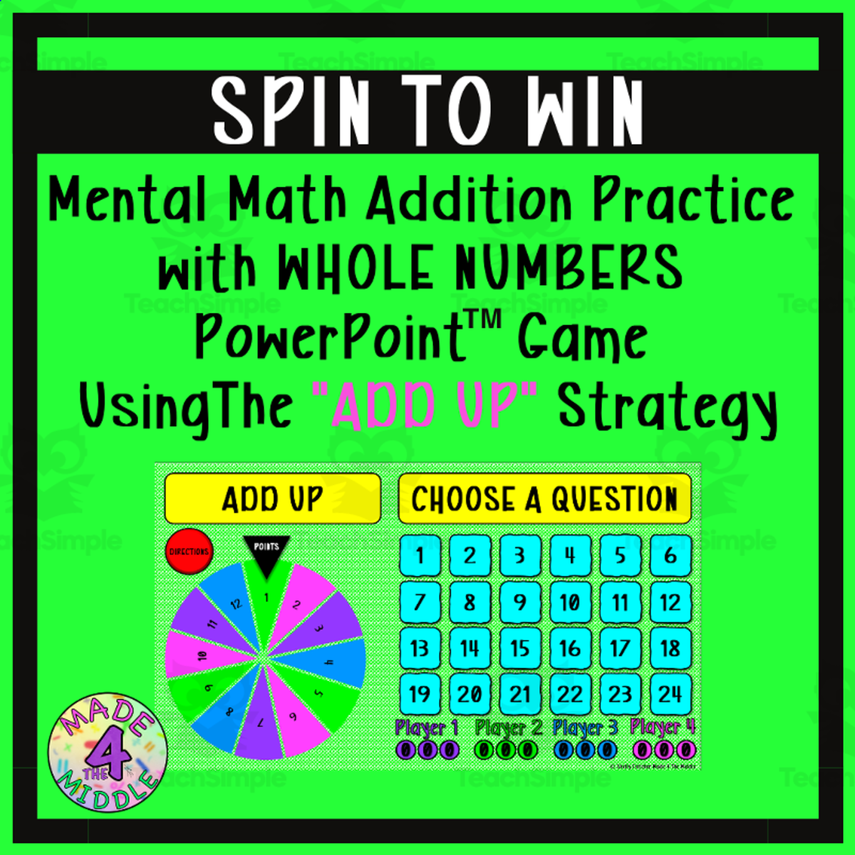 An educational teaching resource from Made 4 The Middle entitled Spin To Win - Add Up Whole Number Addition Mental Math Game downloadable at Teach Simple.