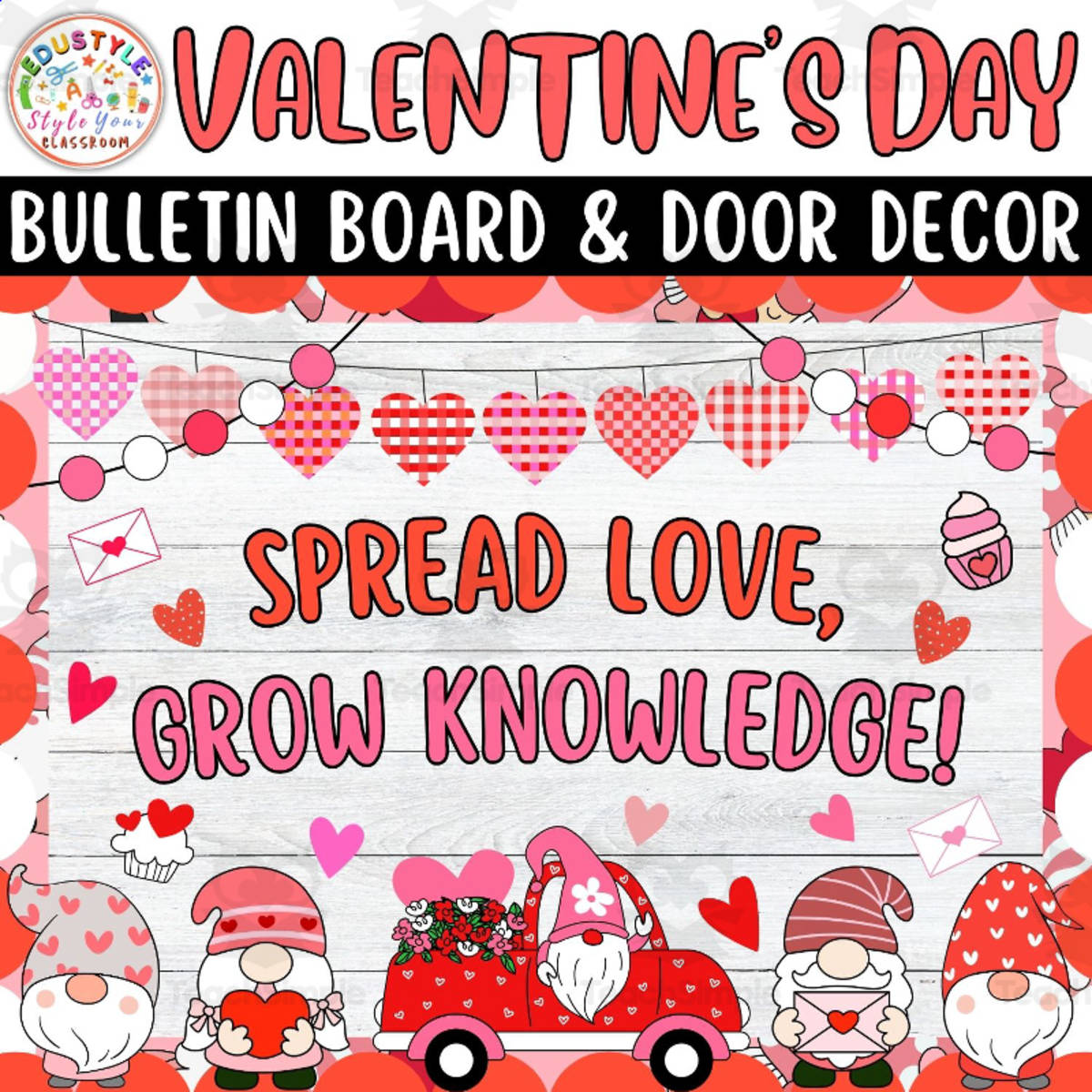 An educational teaching resource from Style Your Classroom entitled Spread Love, Grow: Valentine's Day Bulletin Boards and Door Decor kits downloadable at Teach Simple.