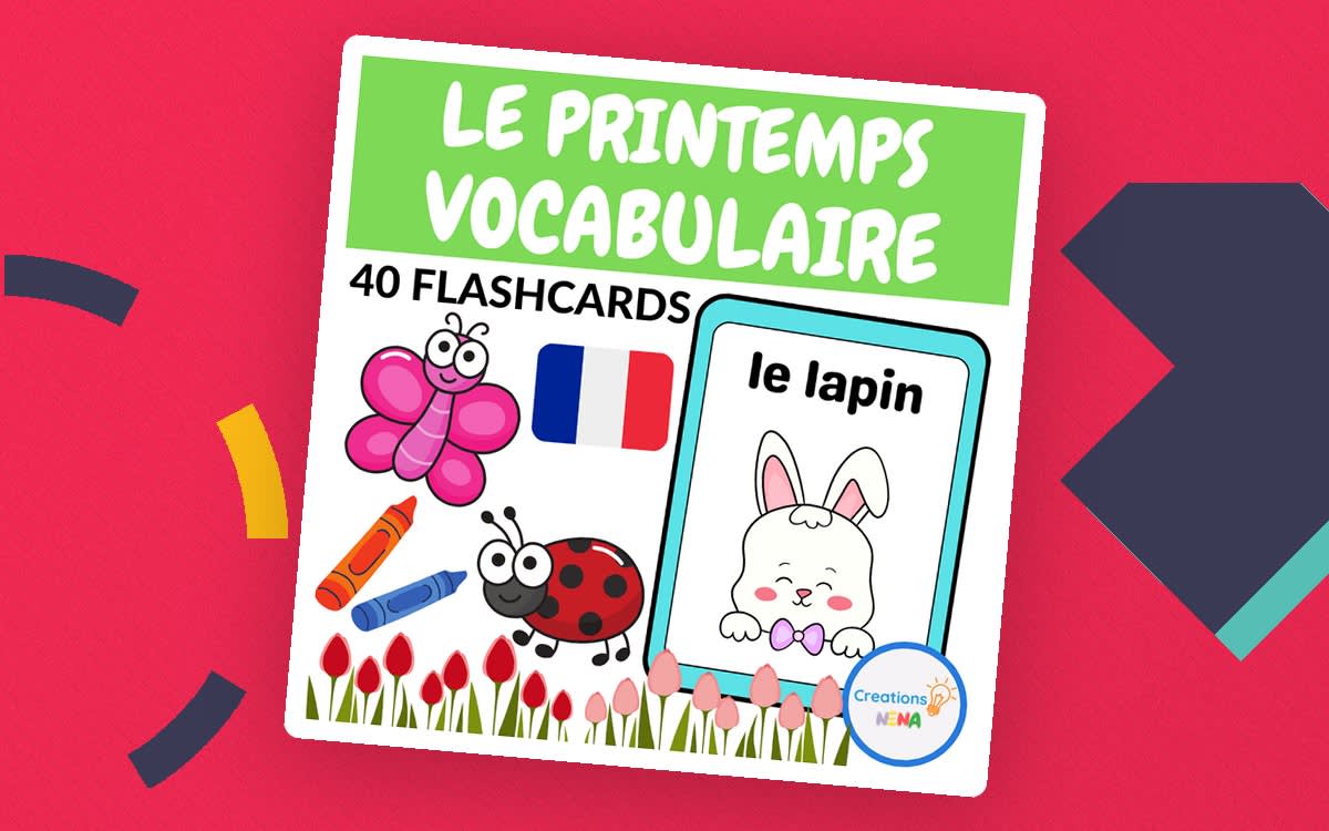 An educational teaching resource from Nena Creations entitled Spring Flashcards in French downloadable at Teach Simple.