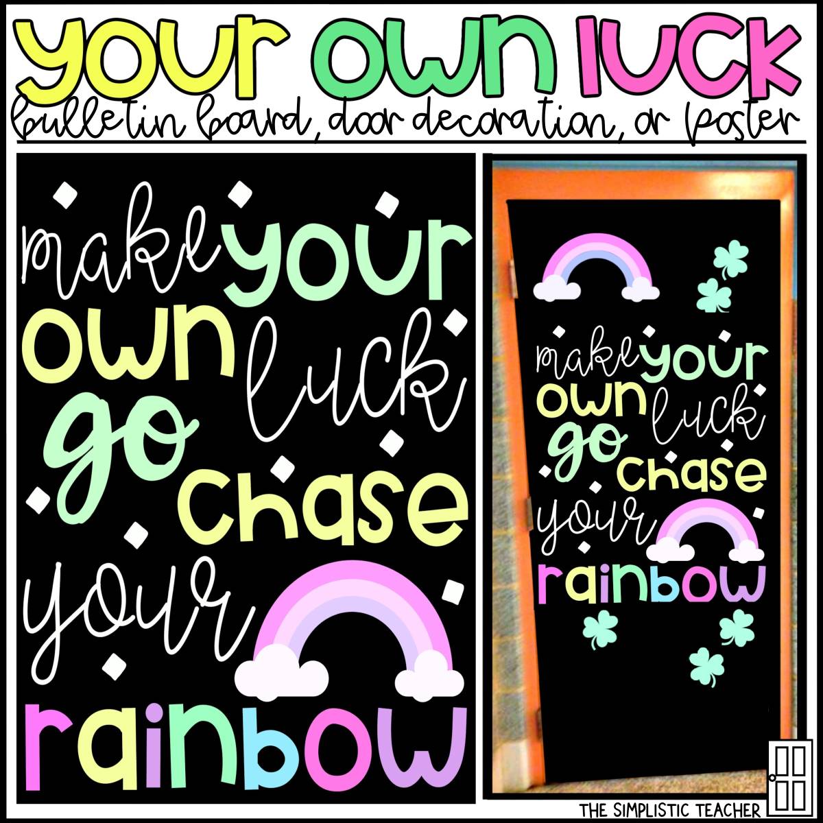 An educational teaching resource from The Simplistic Teacher entitled St. Patrick's Day Bulletin Board – Make Your Own Luck downloadable at Teach Simple.
