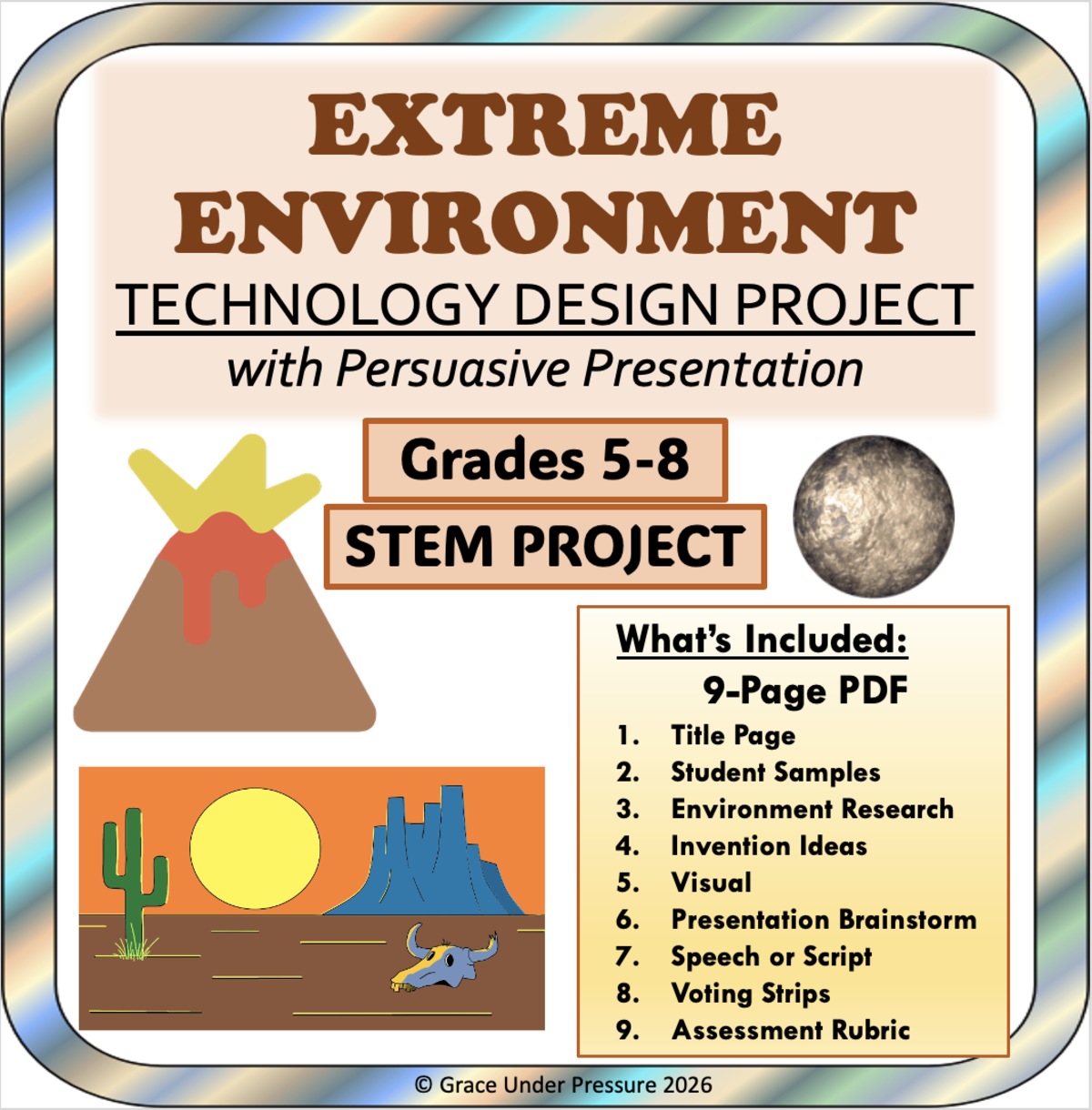 An educational teaching resource from Grace Under Pressure entitled STEM Project: Extreme Environment Technology Design & Persuasive Presentation downloadable at Teach Simple.