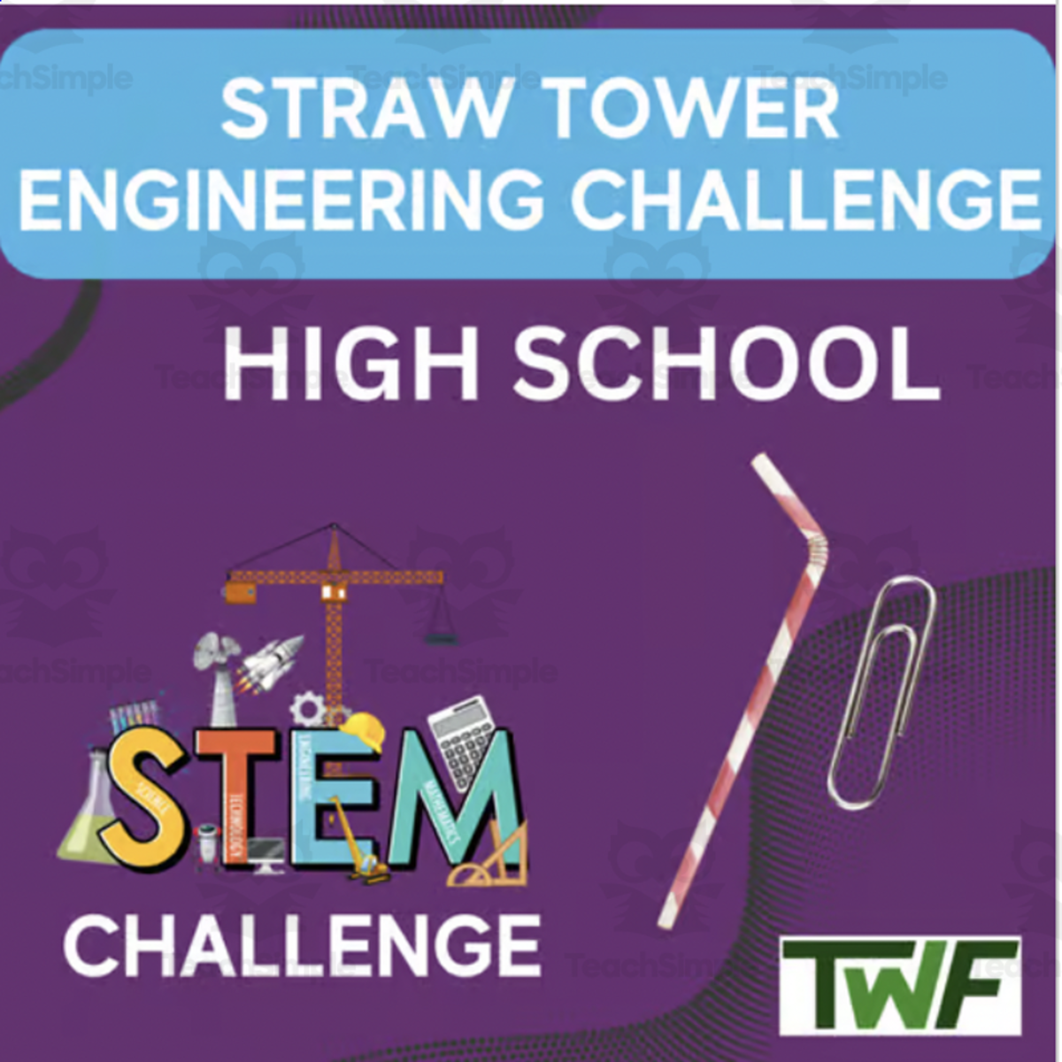 An educational teaching resource from Teach With Fergy entitled Straw Tower Challenge - HIGH SCHOOL - STEM Engineering downloadable at Teach Simple.